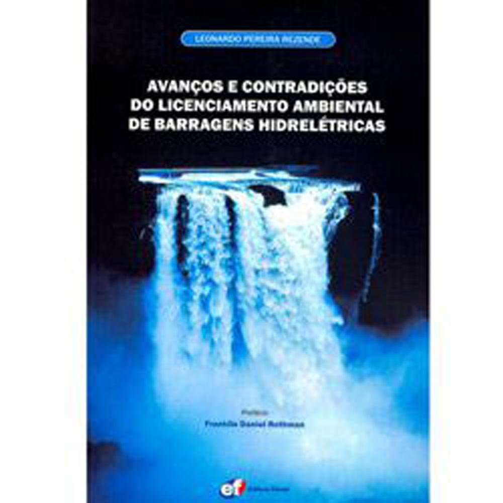 Avanços e Contradições de Licenciamento Ambiental de Barragens Hidrelétricas Books