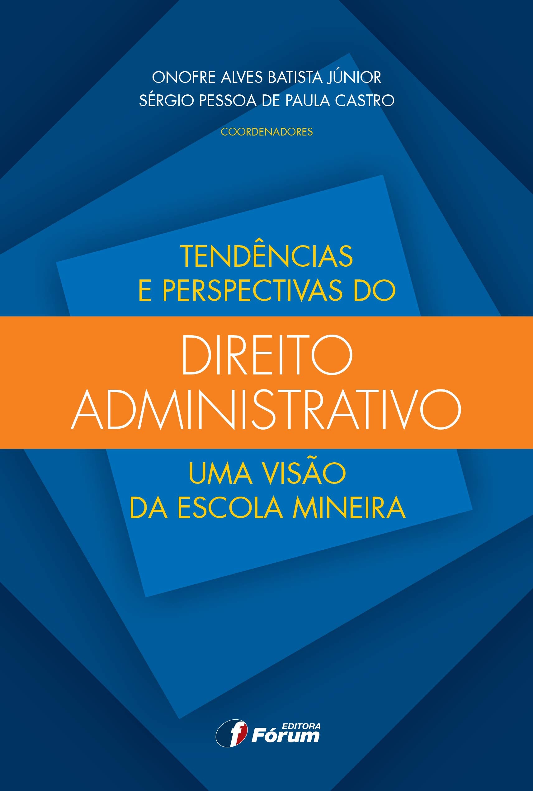 Tendências e Perspectivas do Direito Administrativo. Uma Visão da Escola Mineira (Em Portuguese do Brasil) Books