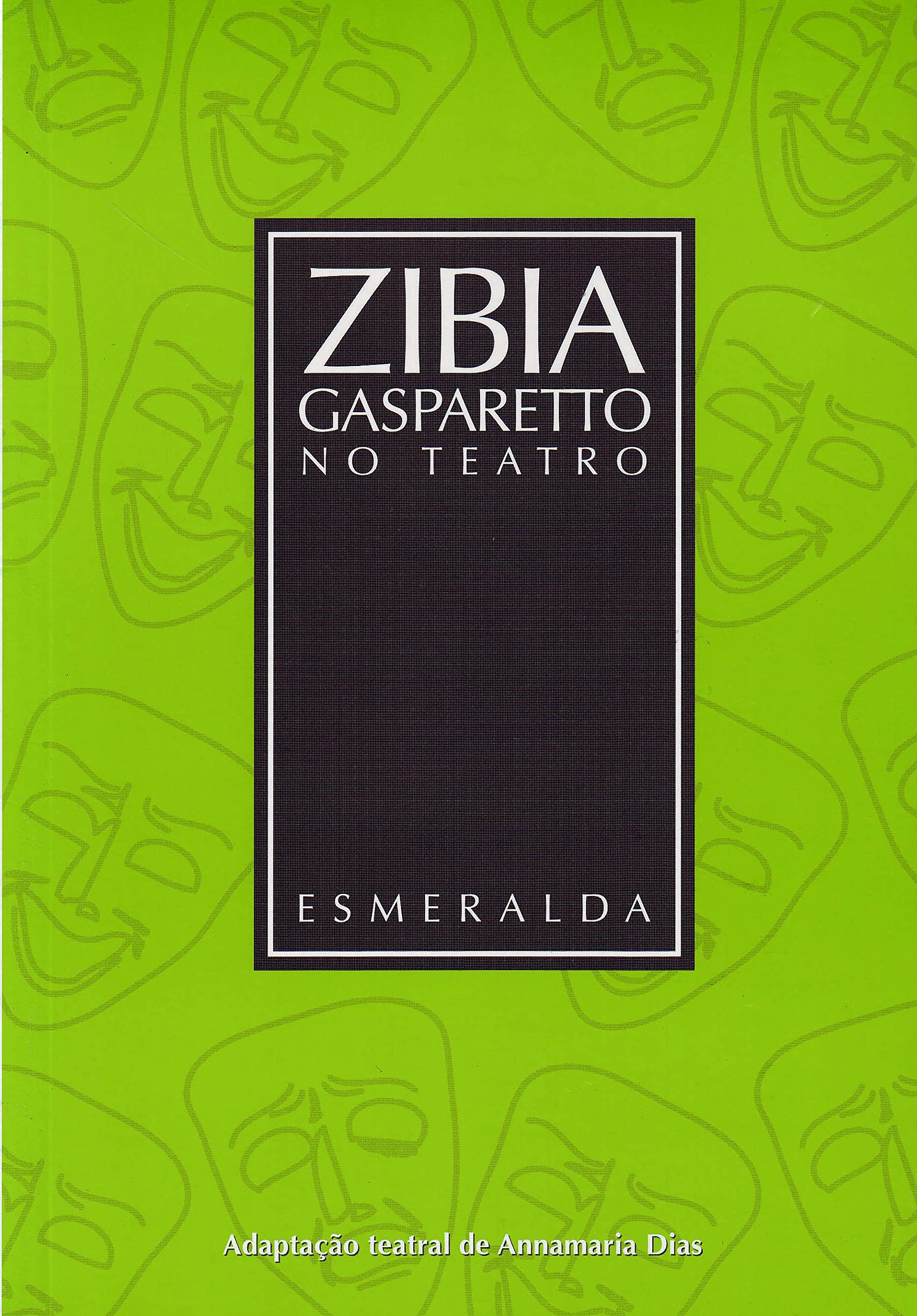 Esmeralda - Coleção Zibia Gasparetto no Teatro (Em Portuguese do Brasil) Books