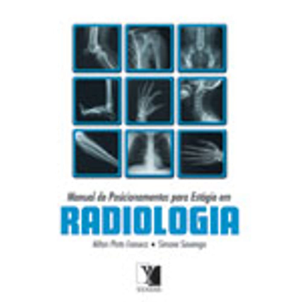 Manual De Posicionamento Para Estágio Em Radiologia (Em Portuguese do Brasil) book