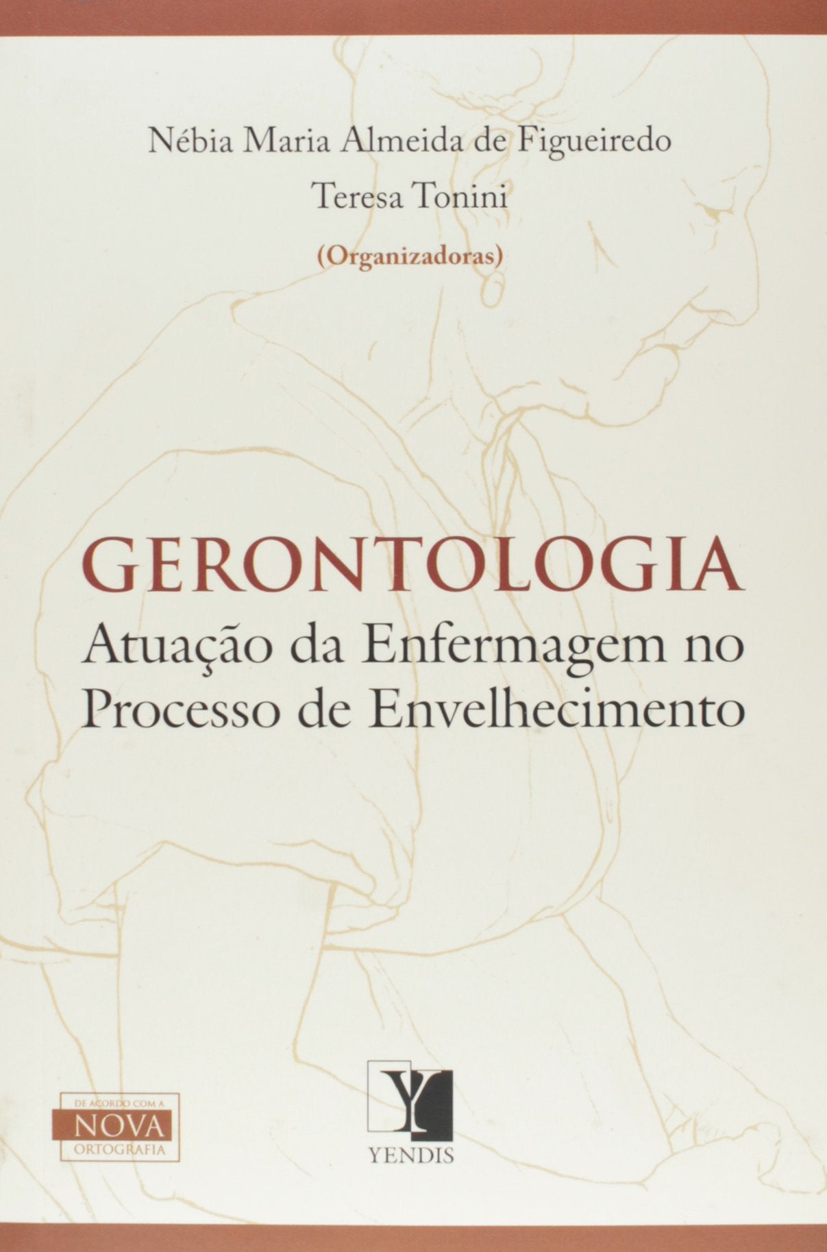 Gerontologia - Atuação De Enfermagem No Processo De Envelhecimento (Em Portuguese do Brasil) Books