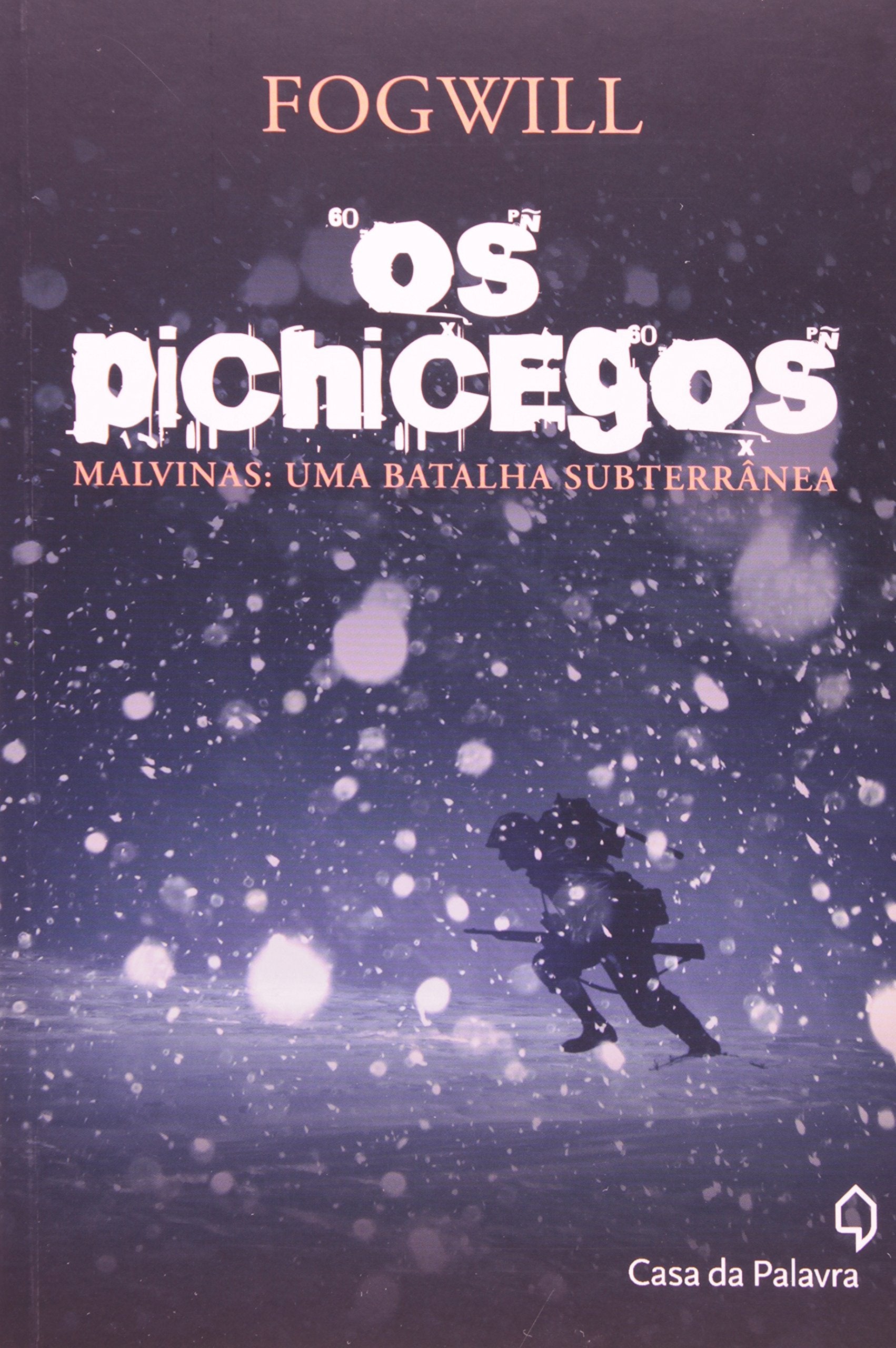 Os Pichicegos Malvinas. Uma Batalha Subterranea (Em Portuguese do Brasil) Books