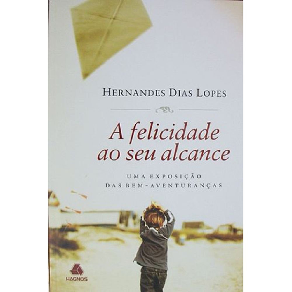 A Felicidade ao Seu Alcance (Em Portuguese do Brasil) book