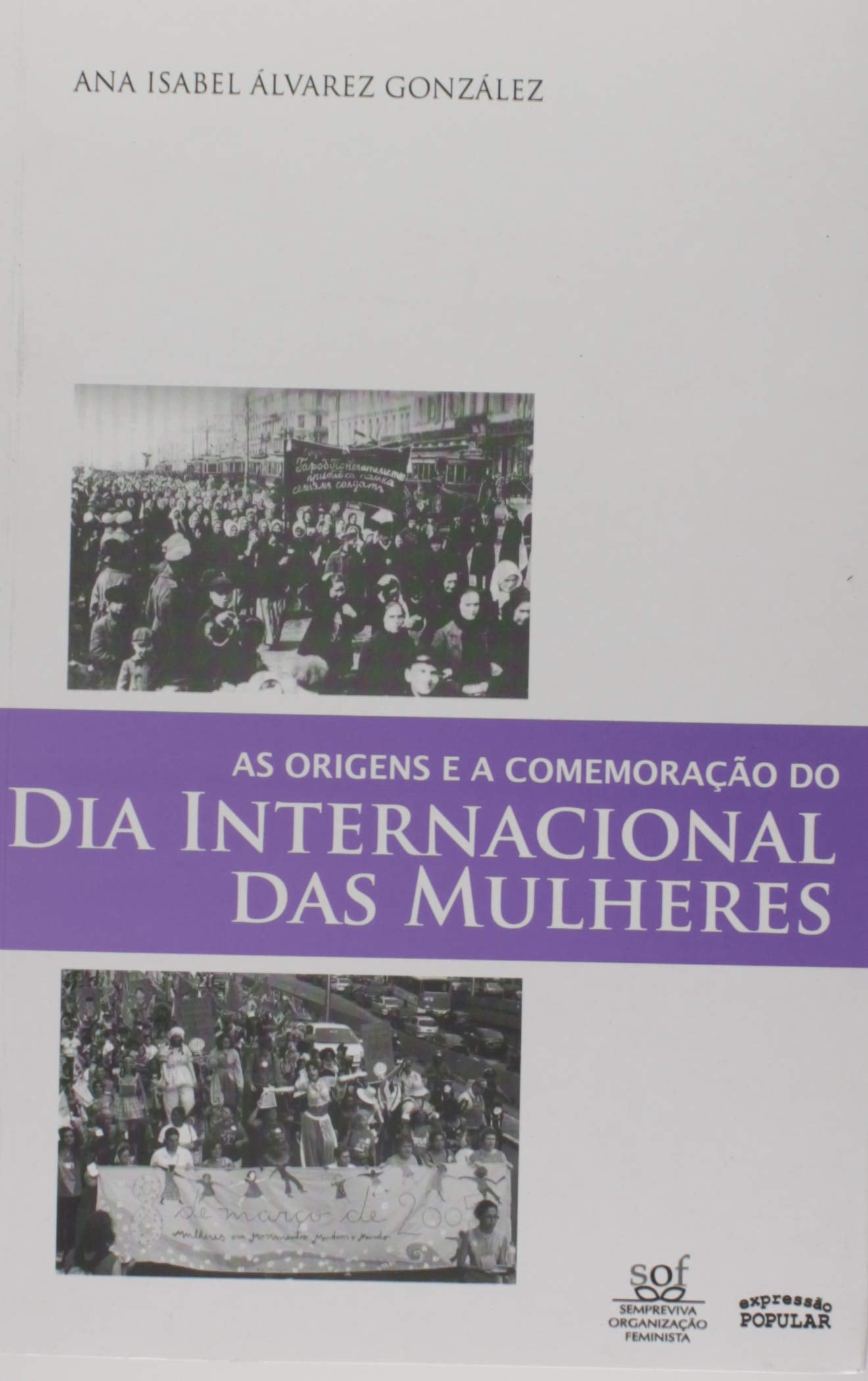 As Origens e Comemorações do Dia Internacional da Mulheres book