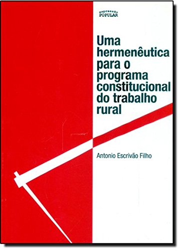 Uma Hermenêutica Para o Programa Constitucional do Trabalho Rural Books