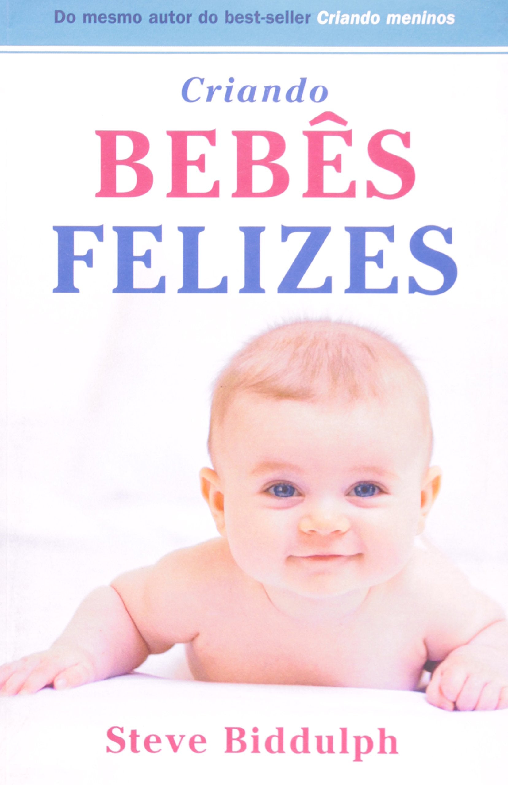 Criando Bebês Felizes (Em Portuguese do Brasil) book