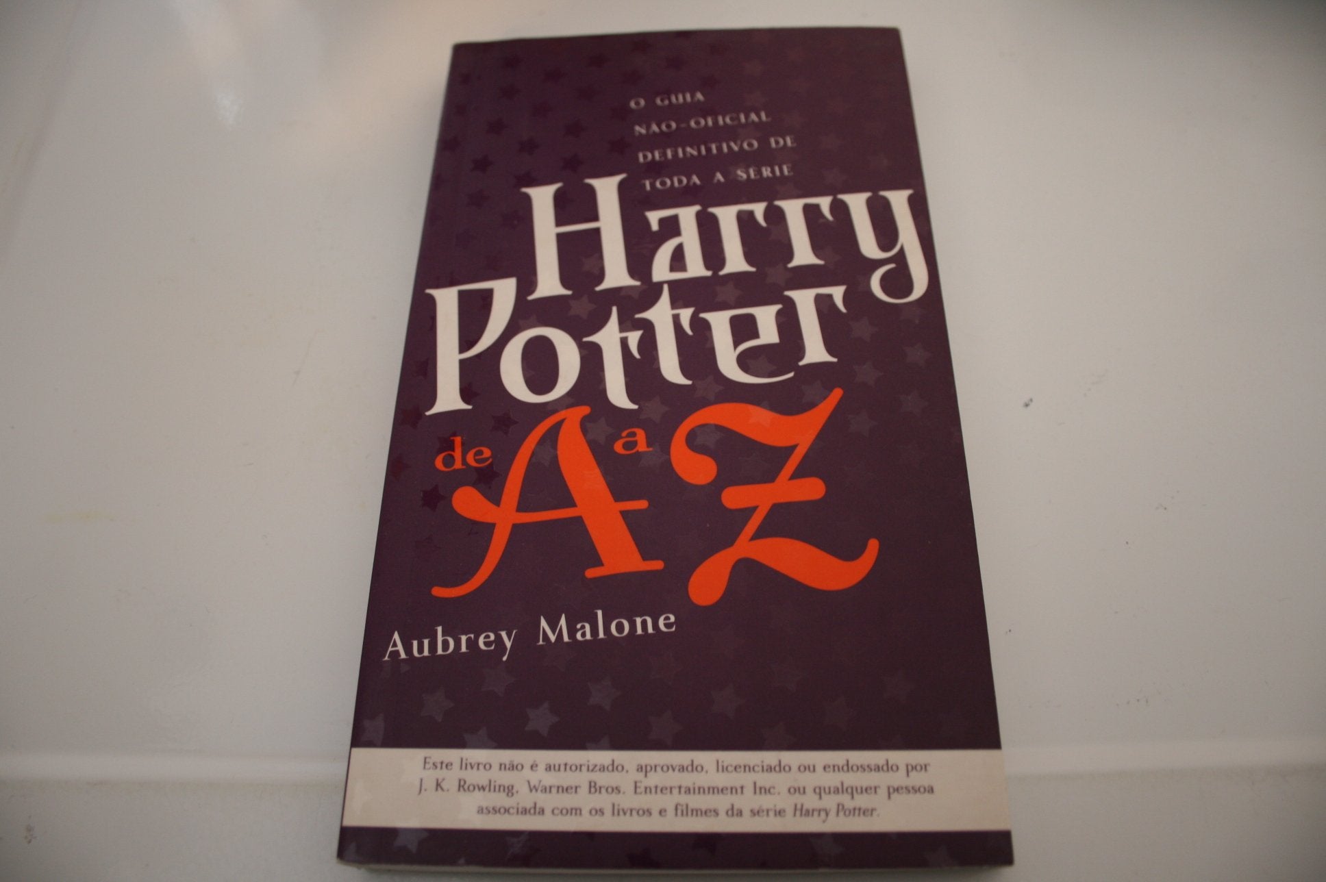 Harry Potter De A A Z. O Guia Não-Oficial Definitivo De Toda A Série (Em Portuguese do Brasil) book