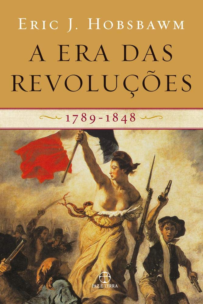 A Era Das Revoluções. 1789-1848 (Em Portuguese do Brasil) book