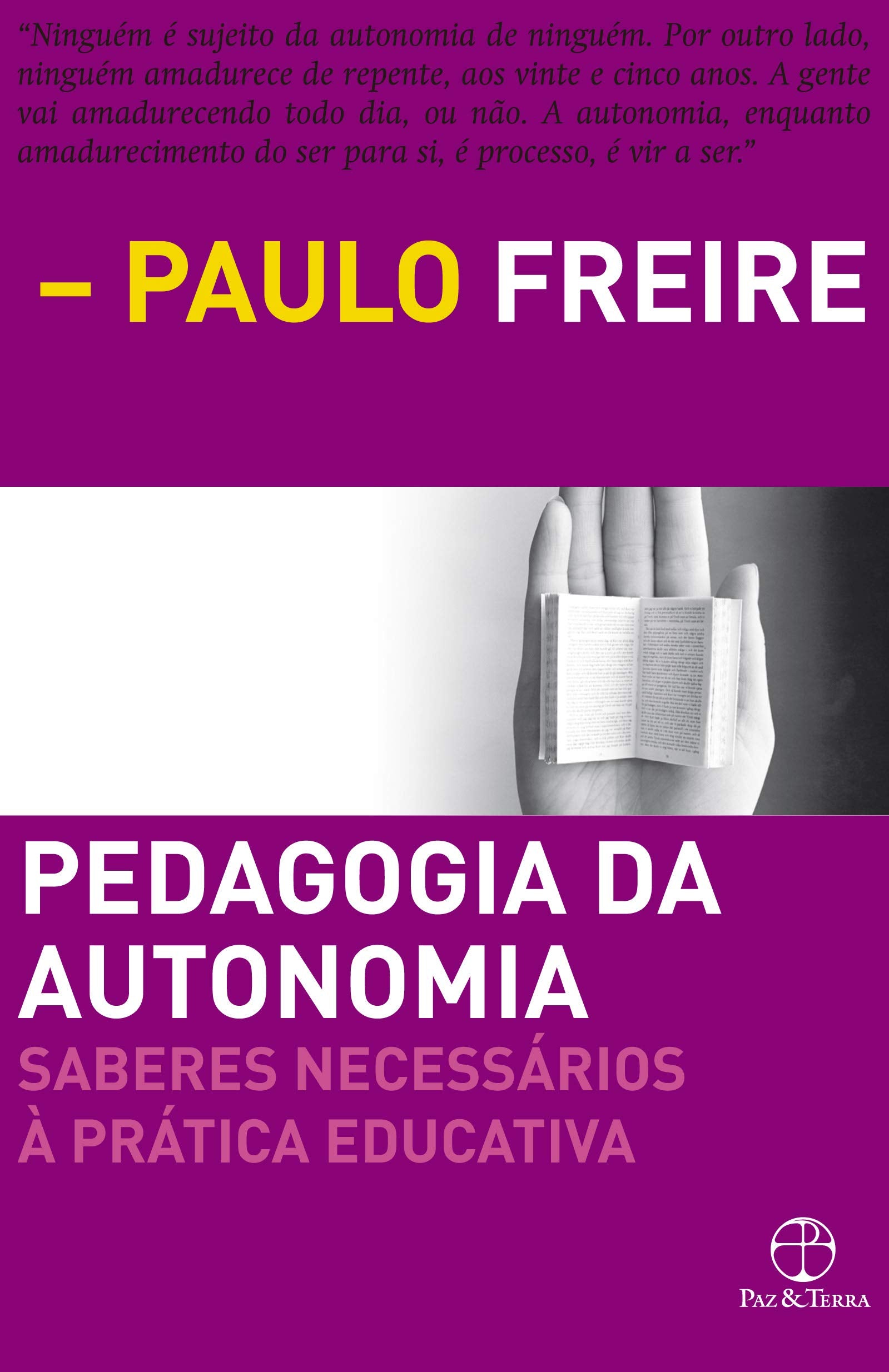 Pedagogia da Autonomia - Saberes Necessários À Prática Educativa (brasilianisch-portugiesisch) Books