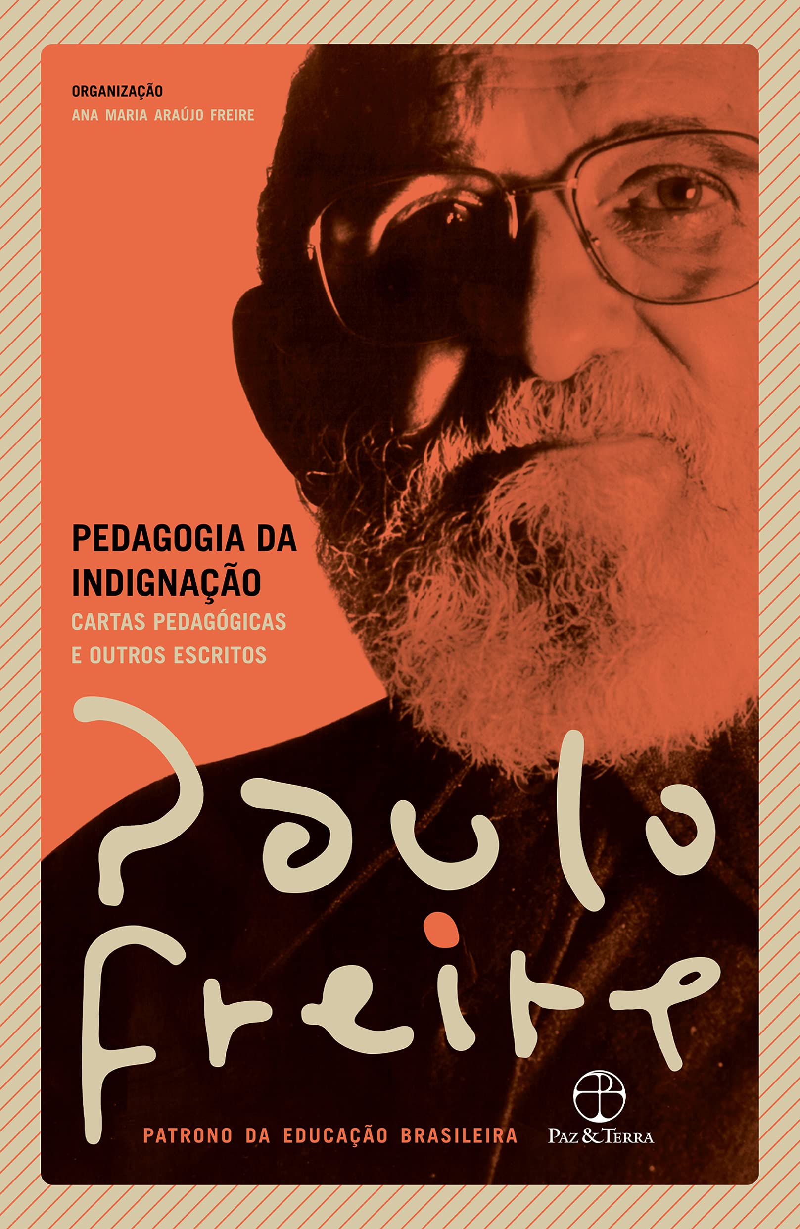 Pedagogia Da Indignação: Cartas Pedagógicas E Outros Escritos Books