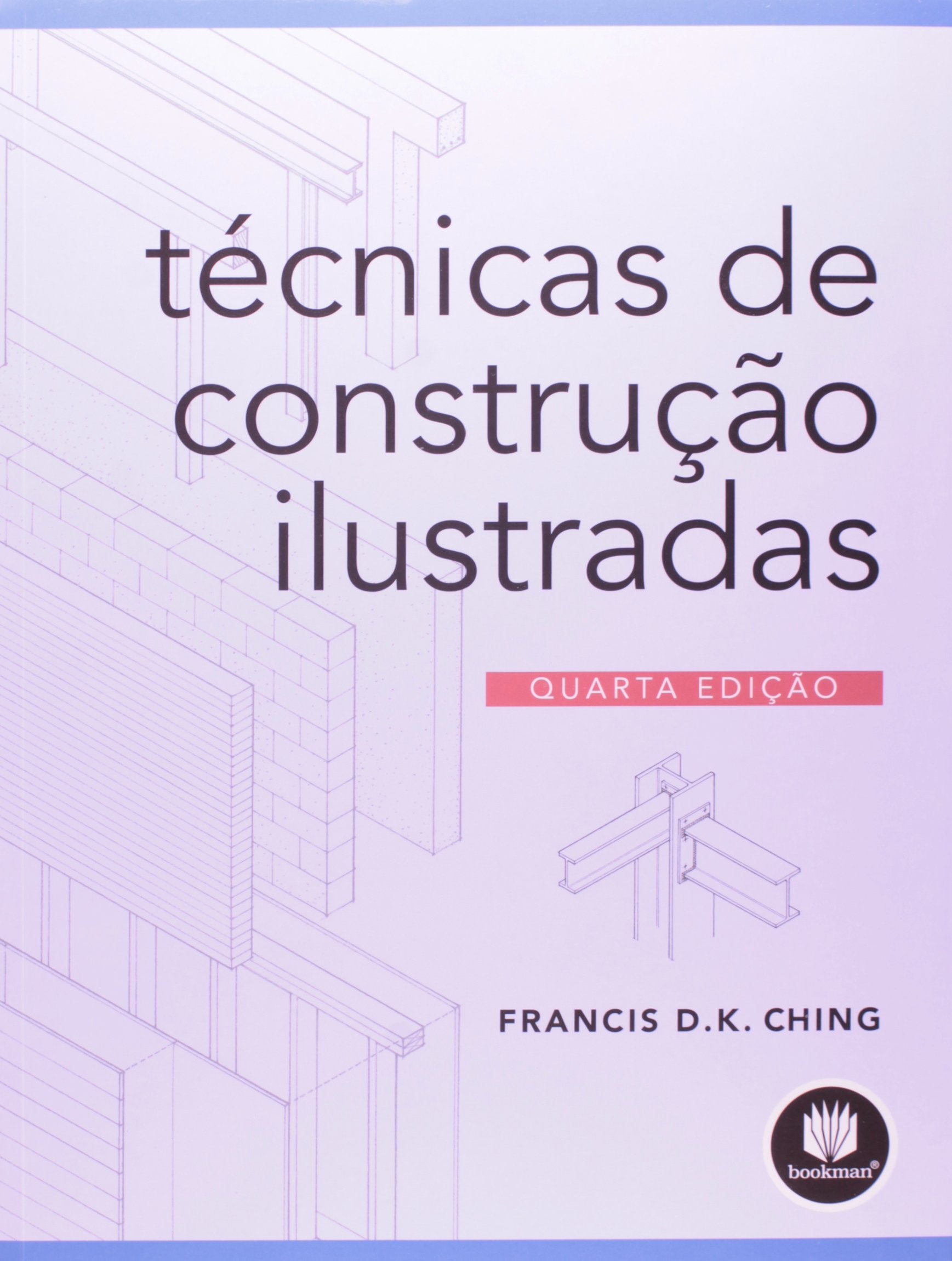 Técnicas De Construção Ilustradas (Em Portuguese do Brasil) book