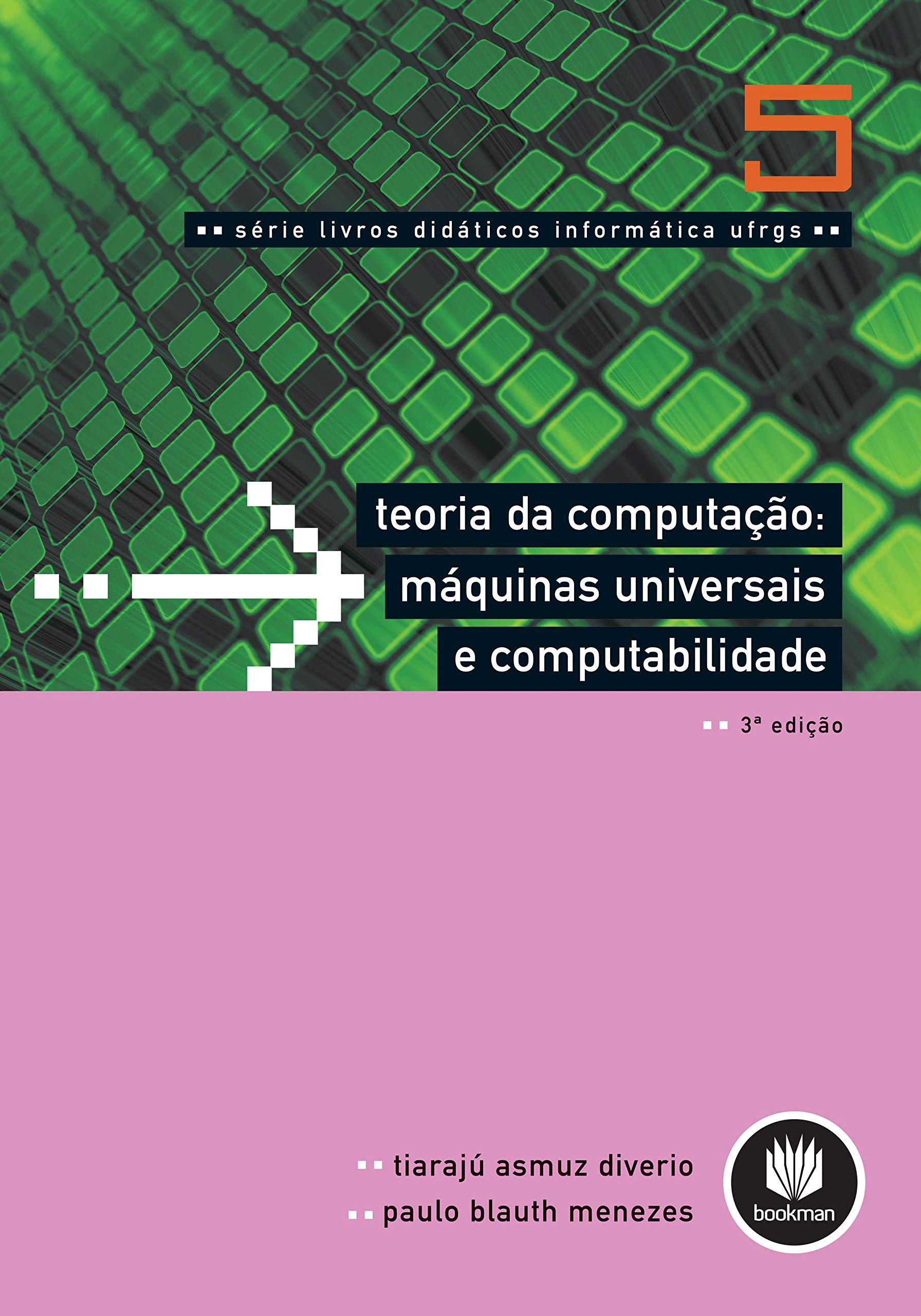 Teoria da Computação. Máquinas Universais e Computabilidade - Volume 5 (Em Portuguese do Brasil) book