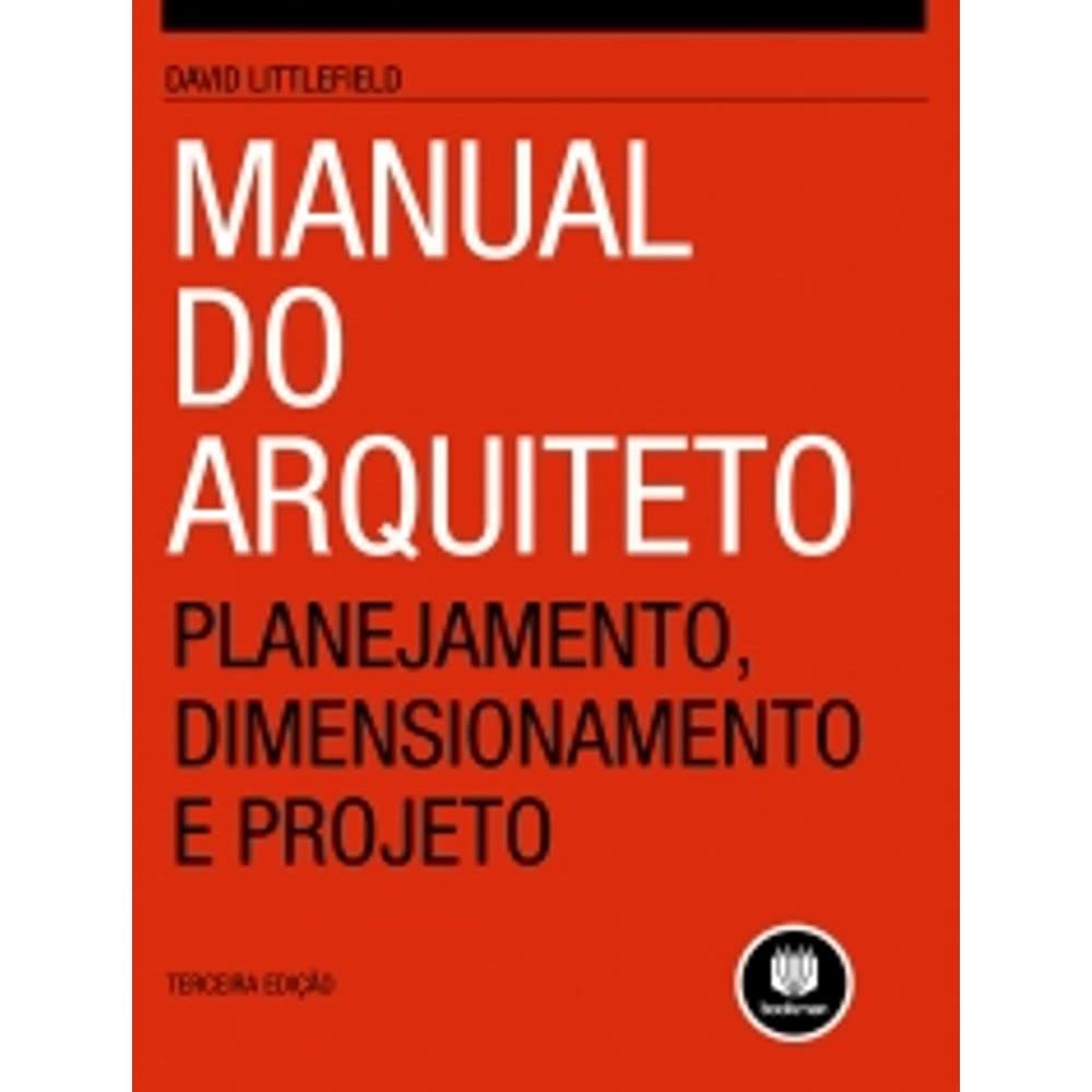 Manual do Arquiteto. Planejamento, Dimensionamento e Projeto (Em Portuguese do Brasil) book