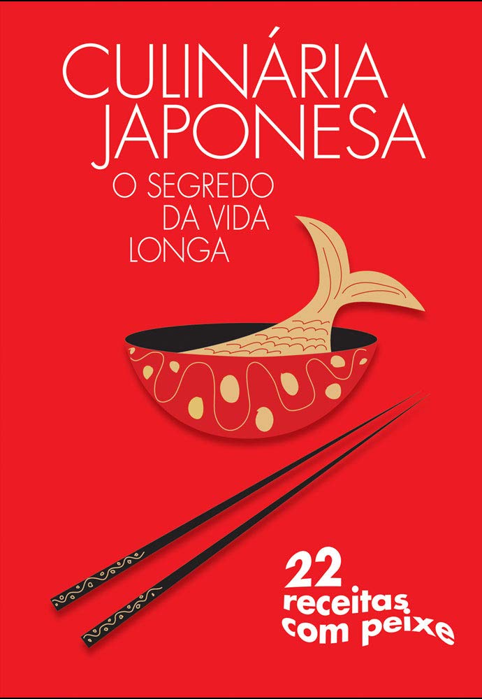 Culinária Japonesa. Fotos com Passo a Passo de Todos os Pratos - Coleção Fácil & Rápida (Em Portuguese do Brasil) Books