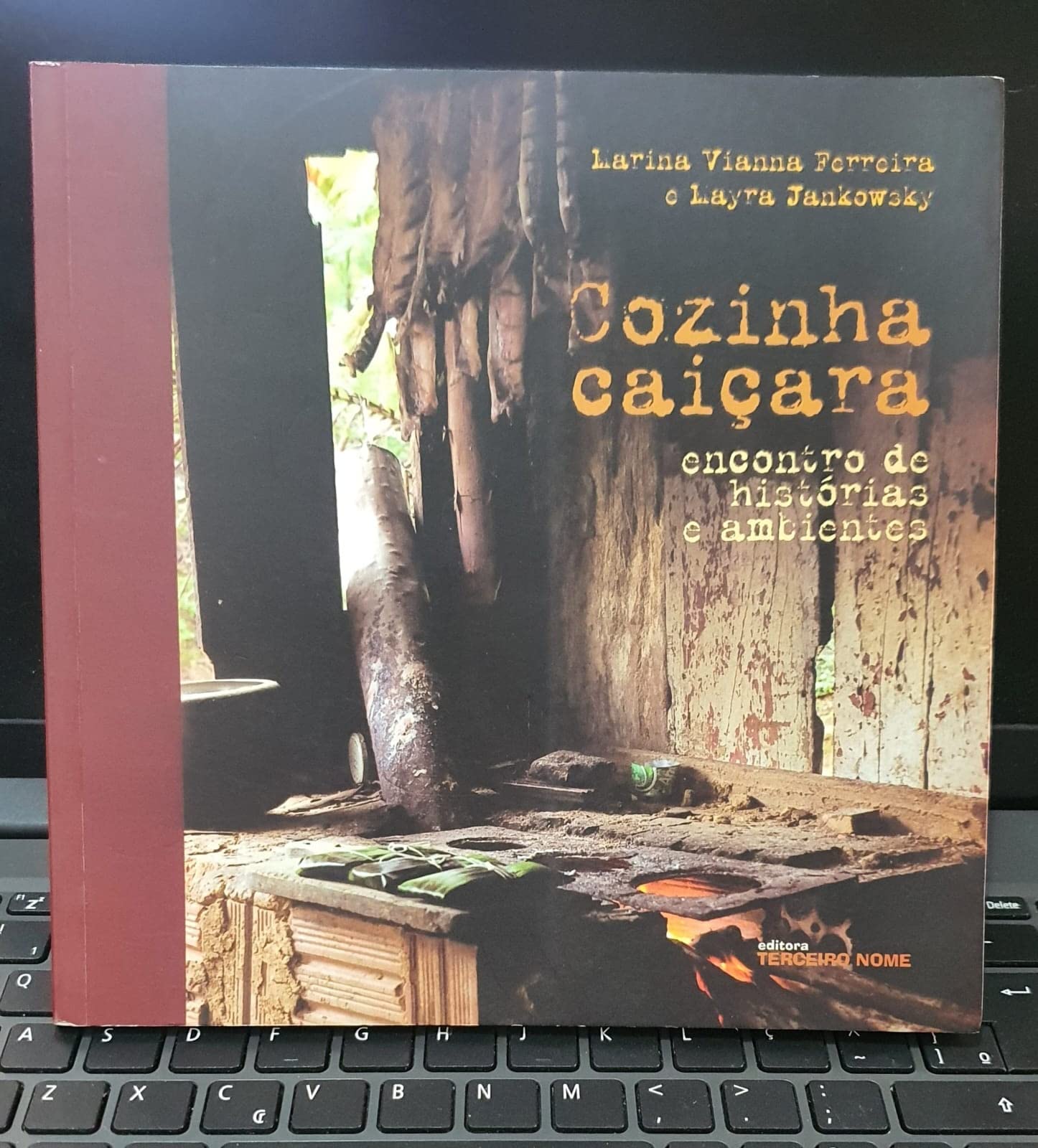 Cozinha Caiçara. Encontro De Histórias E Ambientes (Em Portuguese do Brasil) Books
