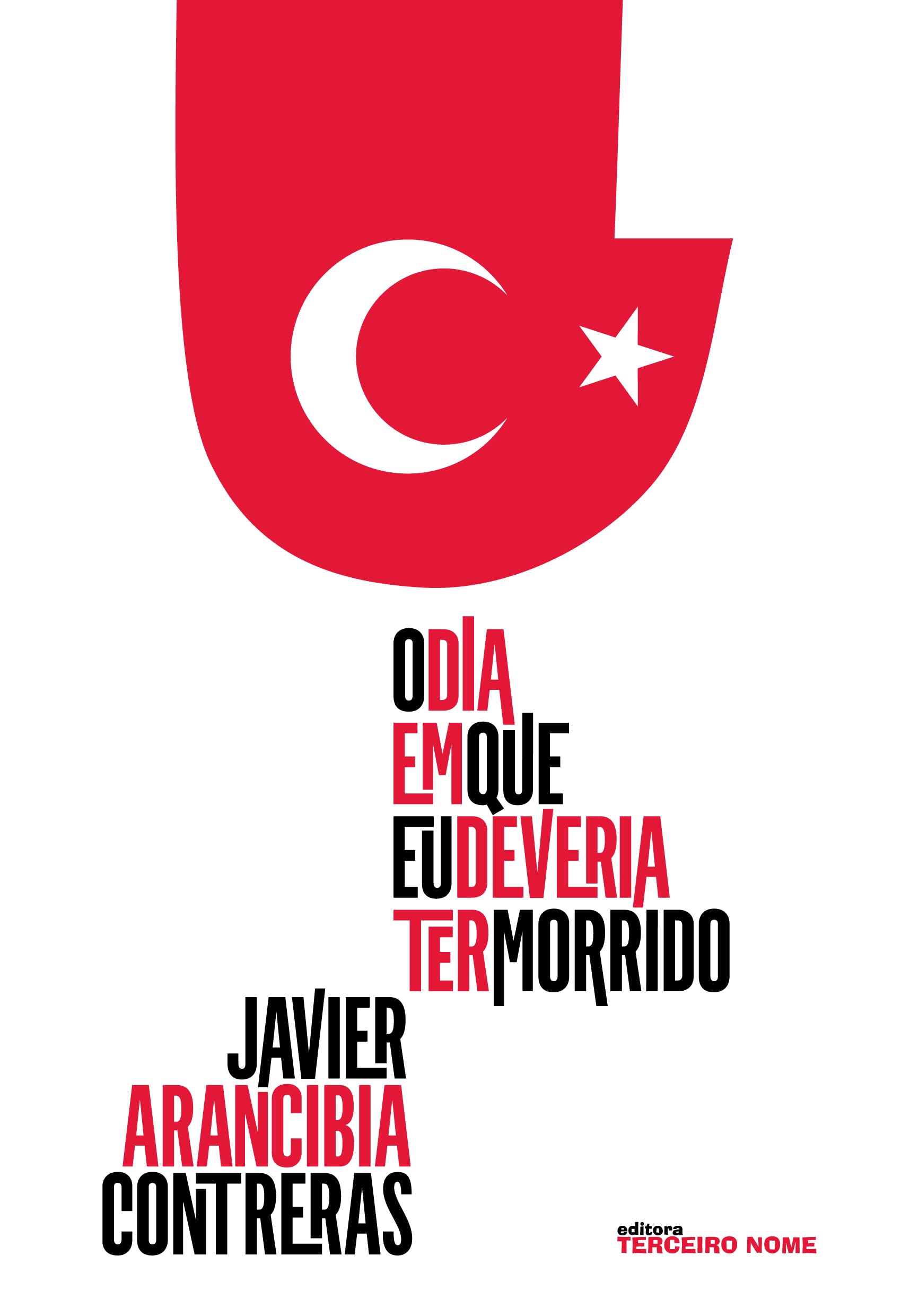 O Dia Em Que Eu Deveria Ter Morrido (Em Portuguese do Brasil) Books