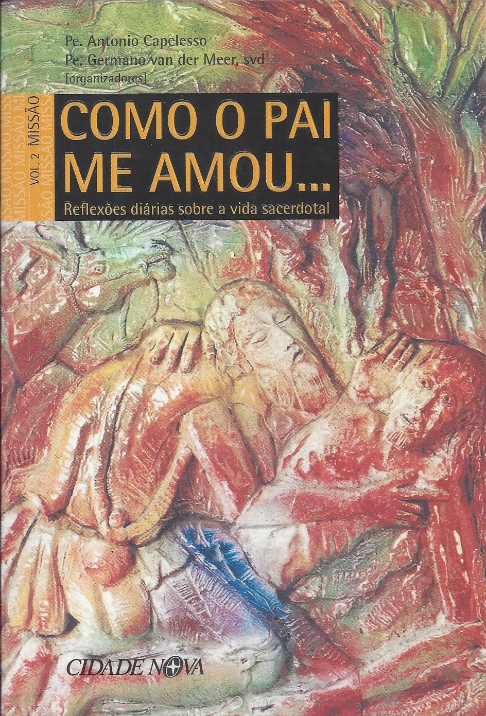Como o Pai Me Amou... Reflexões Diárias Sobre a Vida Sacerdotal - Volume 2 Books