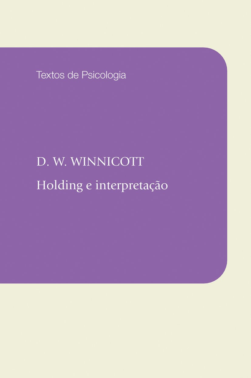 Holding E Interpretação - Coleção Textos De Psicologia (Em Portuguese do Brasil) Books