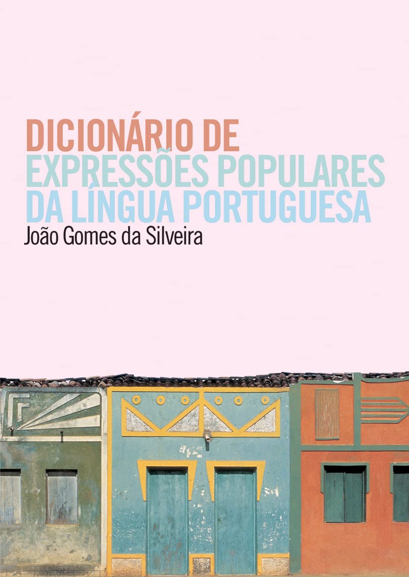 Dicionário De Expressões Populares Da Lingua Portuguesa (Em Portuguese do Brasil) Books