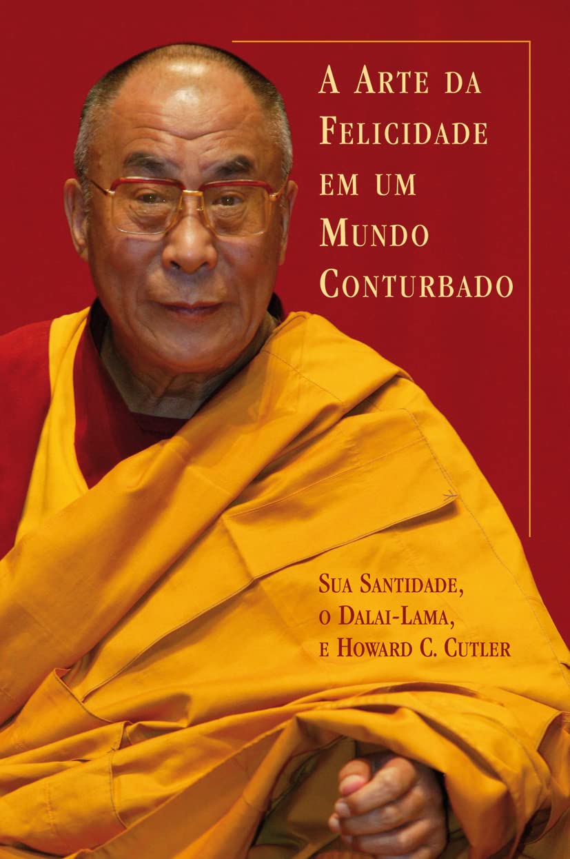 A Arte Da Felicidade Em Um Mundo Conturbado (Em Portuguese do Brasil) Books
