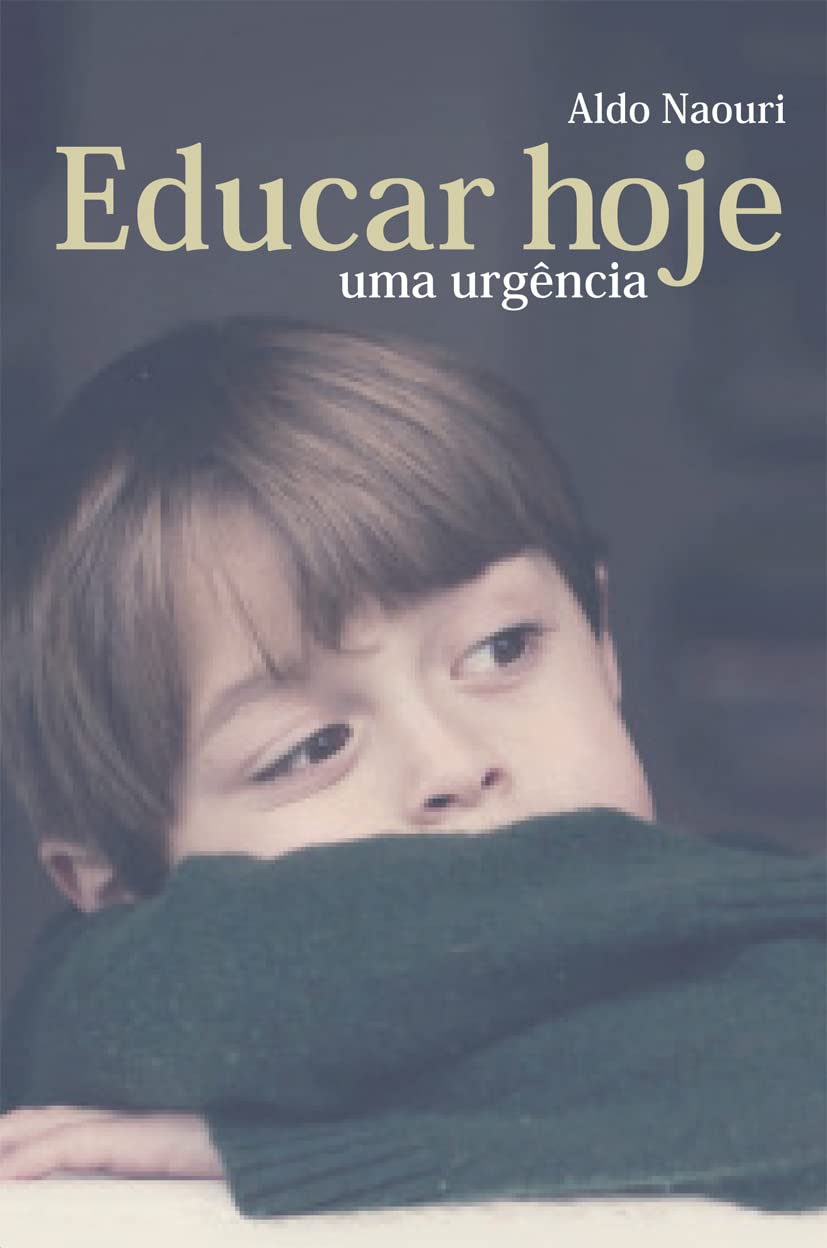 Educar Hoje. Uma Urgência (Em Portuguese do Brasil) Books