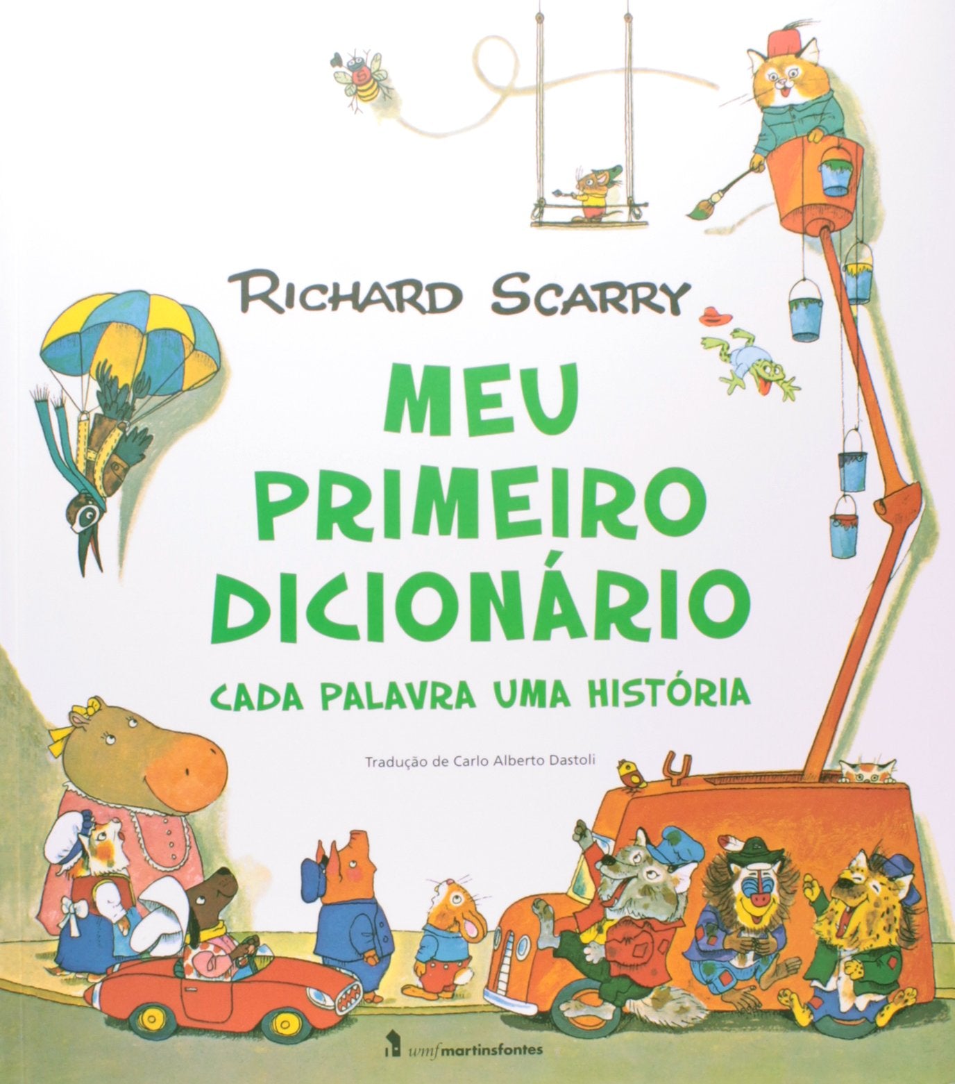 Meu Primeiro Dicionário. Cada Palavra Uma História (Em Portuguese do Brasil) book