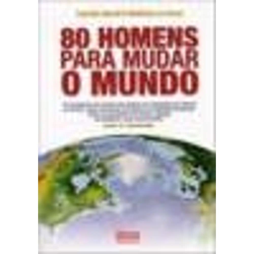 80 Homens Para Mudar O Mundo (Em Portuguese do Brasil) book