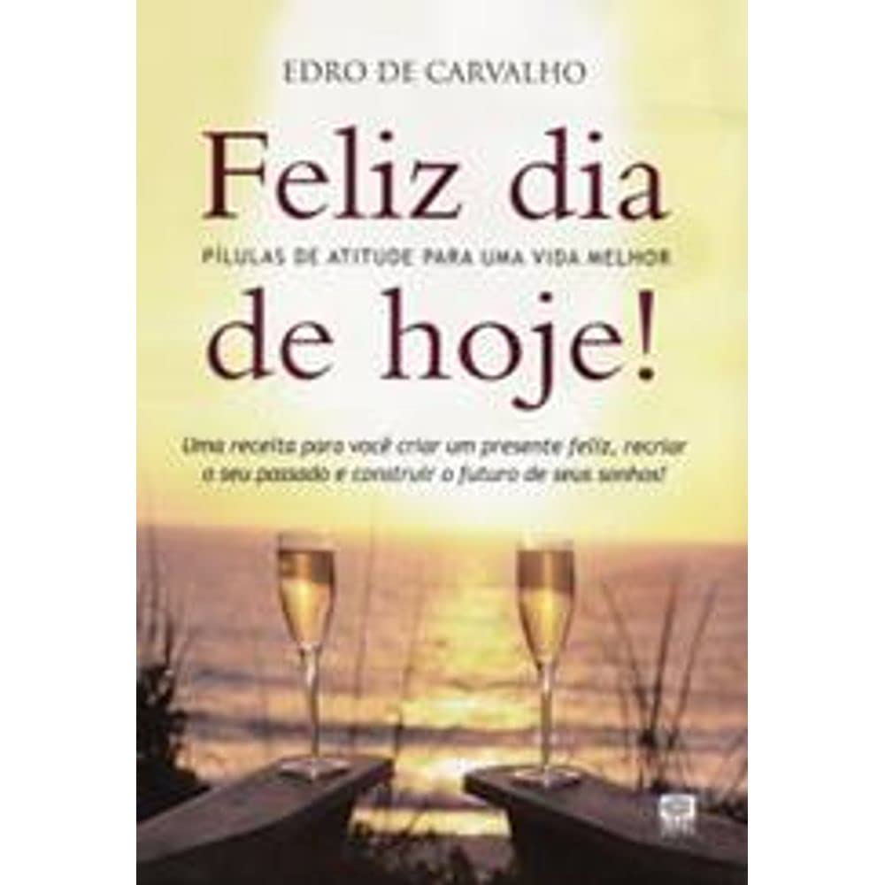 Feliz Dia De Hoje! (Em Portuguese do Brasil) Books