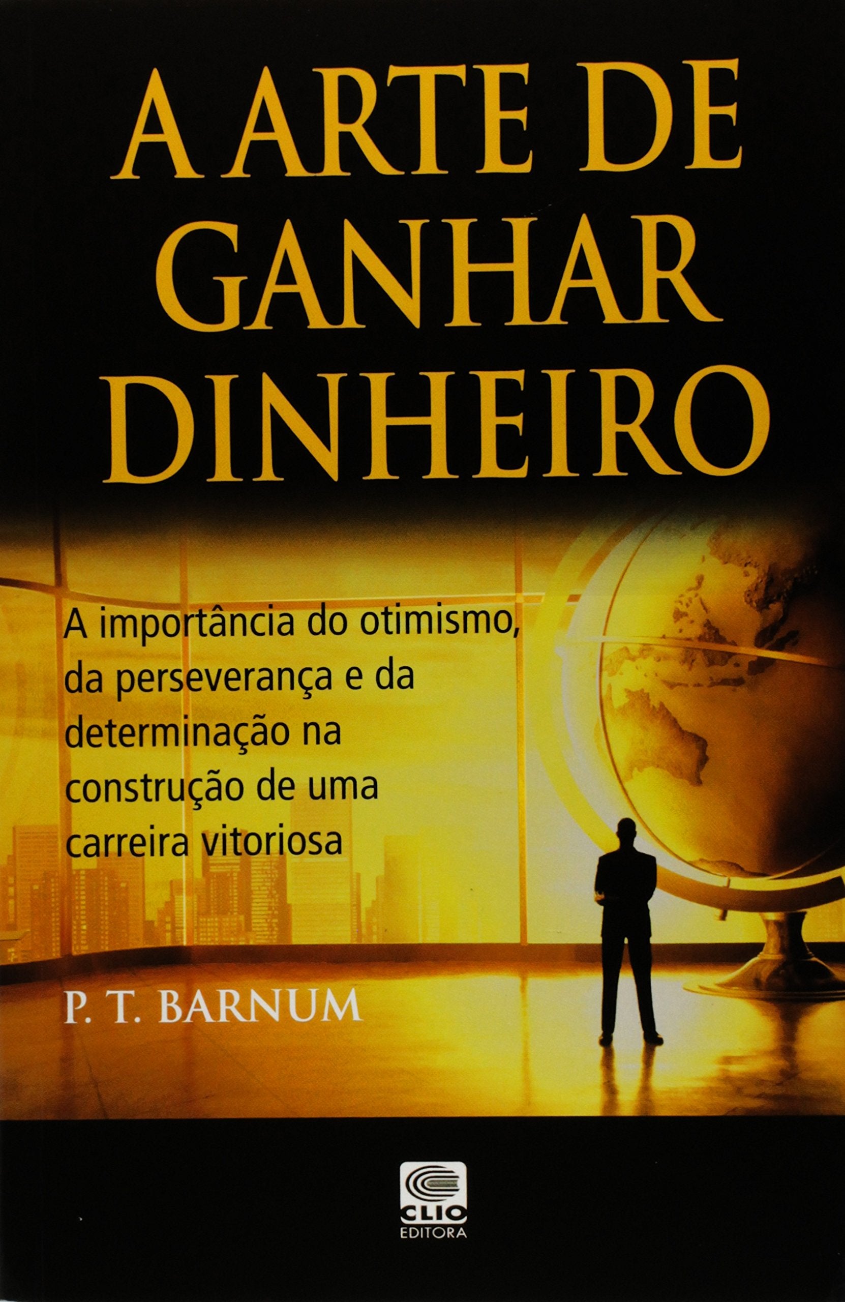 A Arte De Ganhar Dinheiro (Em Portuguese do Brasil) book