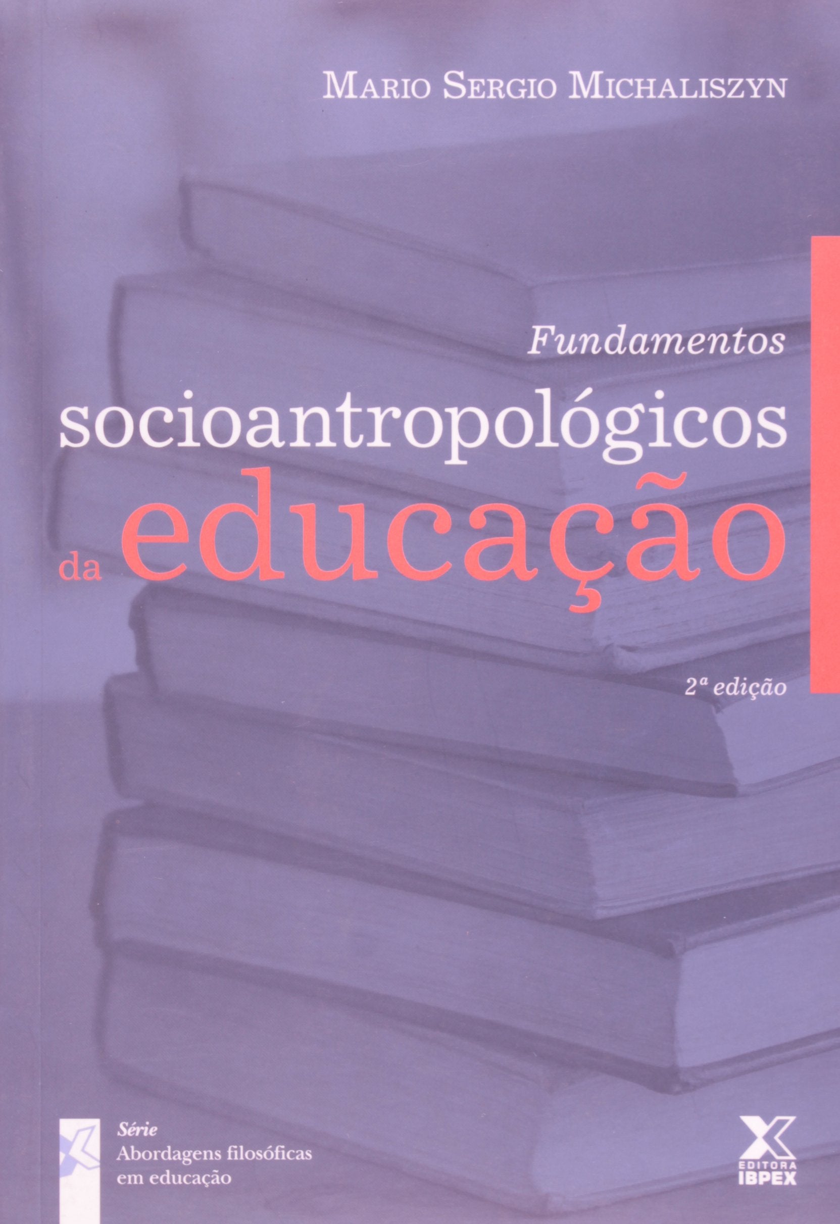 Fundamentos Socioantropologicos Da Educação (Em Portuguese do Brasil) Books