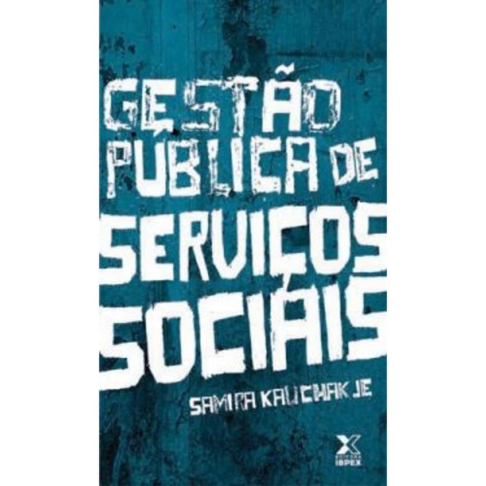 gesto publica de servicos sociais samira kauchakje Ed. 2011 book