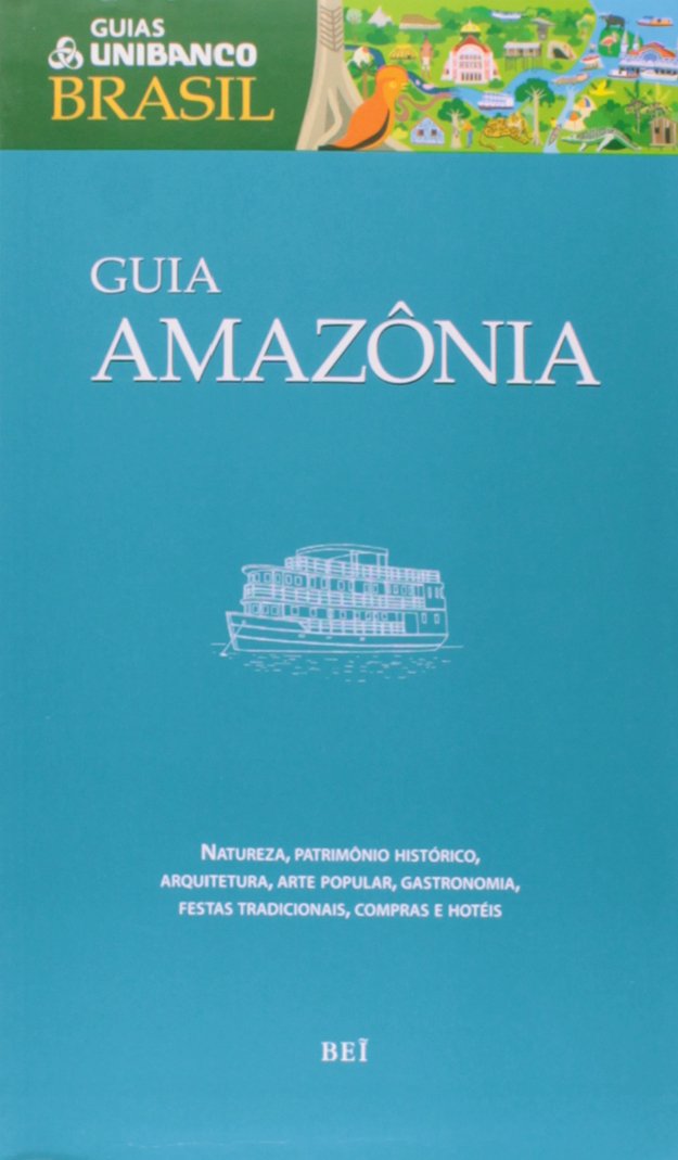 Guia Unibanco Amazônia (Em Portuguese do Brasil) book