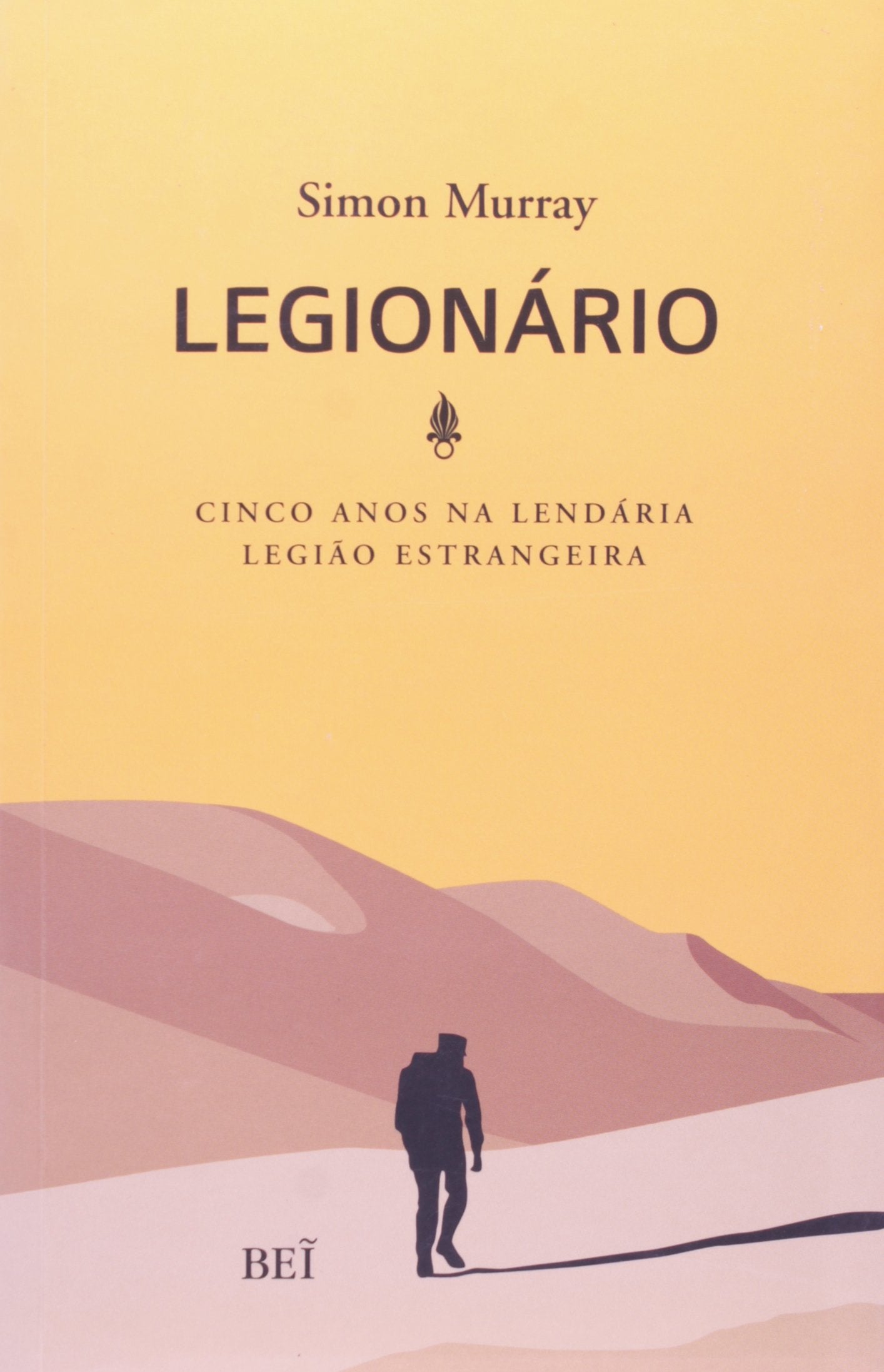 Legionário - Cinco Anos Na Lendária Legião Estrangeira (Em Portuguese do Brasil) book