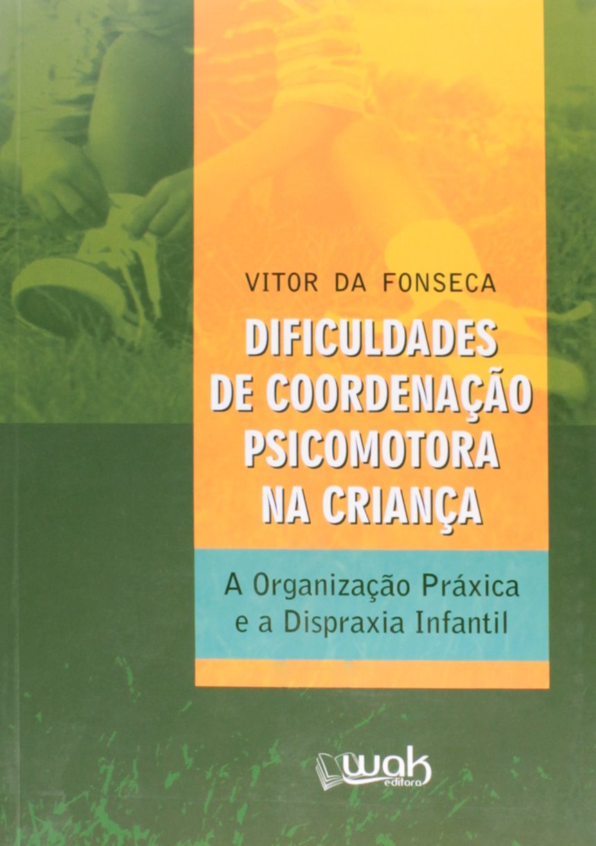 Dificuldades de Coordenação Psicomotora na Criança Books