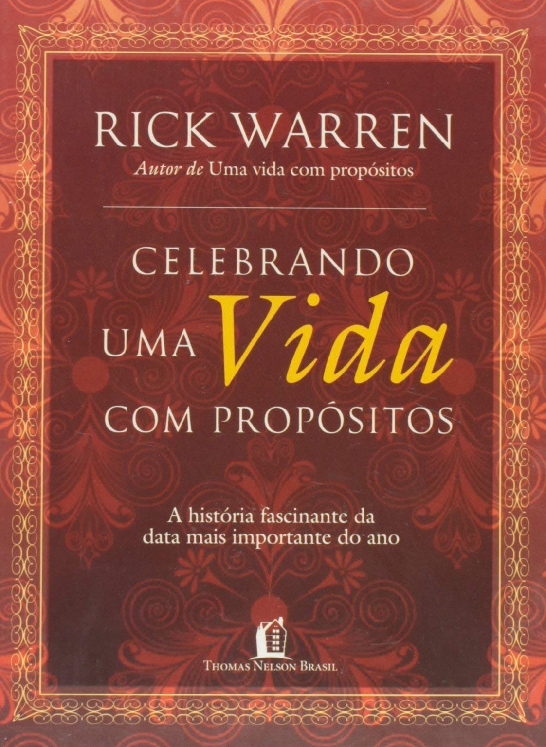 Celebrando A Vida Com Proposito (Em Portuguese do Brasil) Books