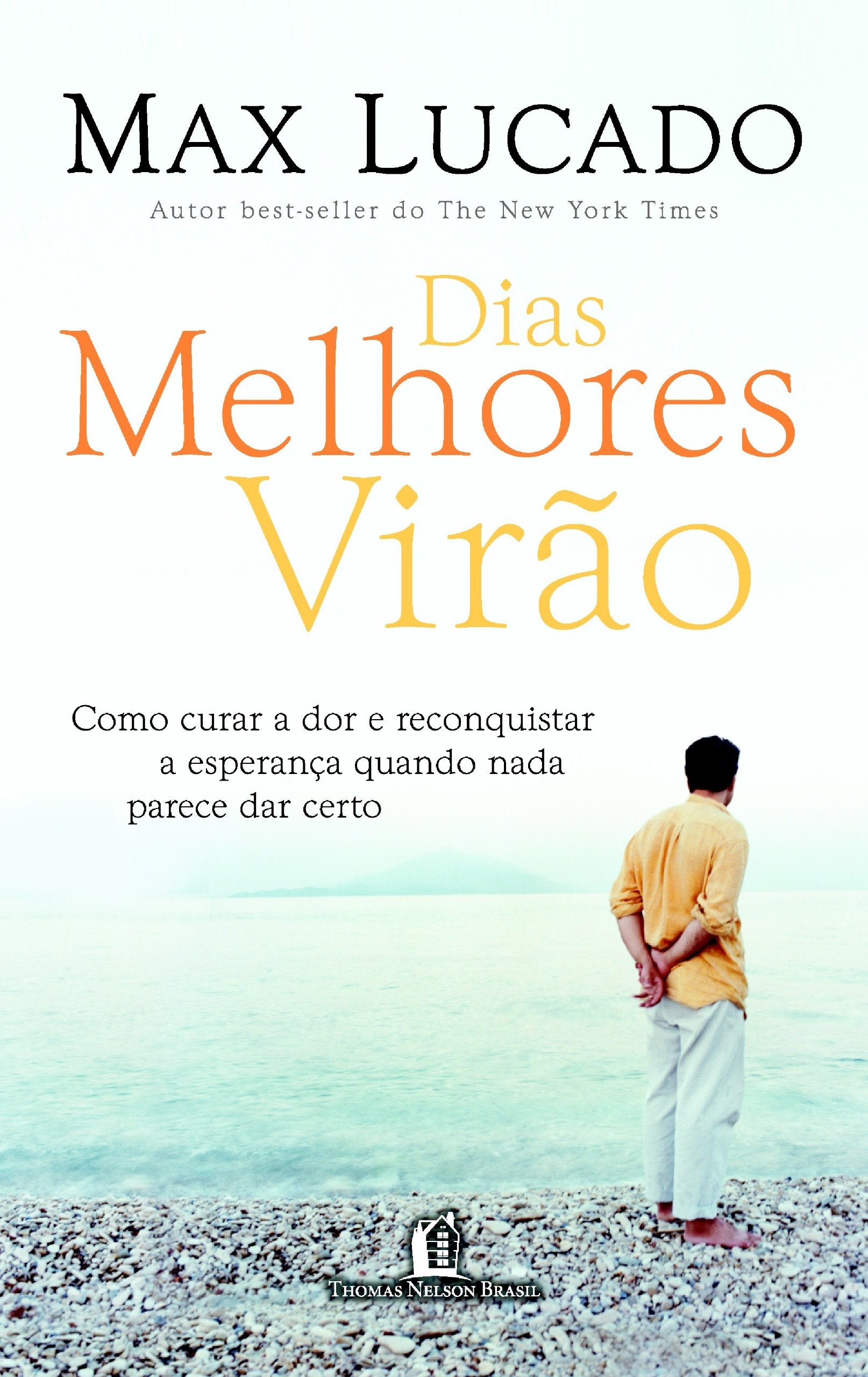 Dias Melhores Virão - Conforme Nova Ortografia (Em Portuguese do Brasil) Books