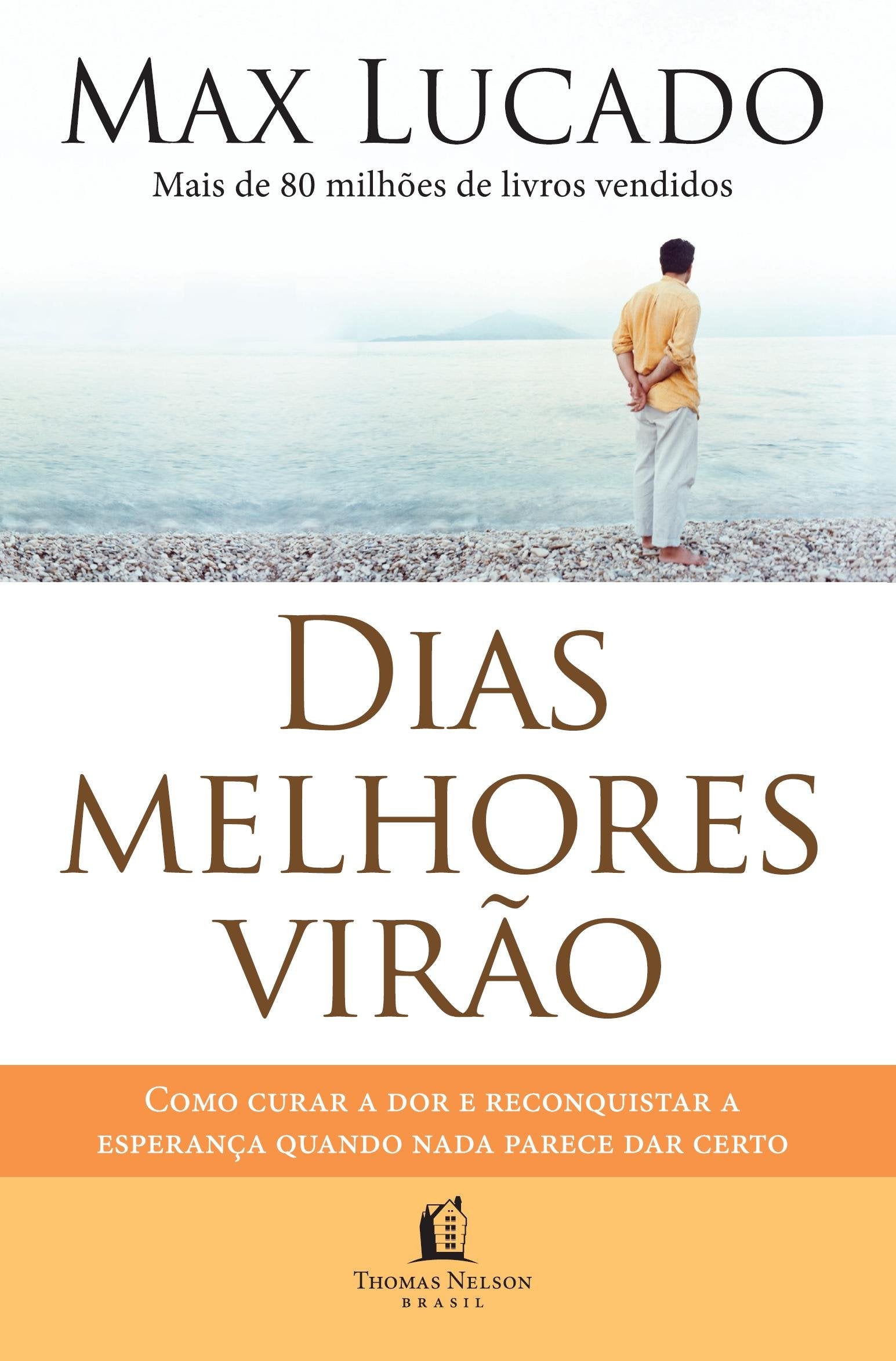 Dias Melhores Virão - Conforme Nova Ortografia (Em Portuguese do Brasil) Books
