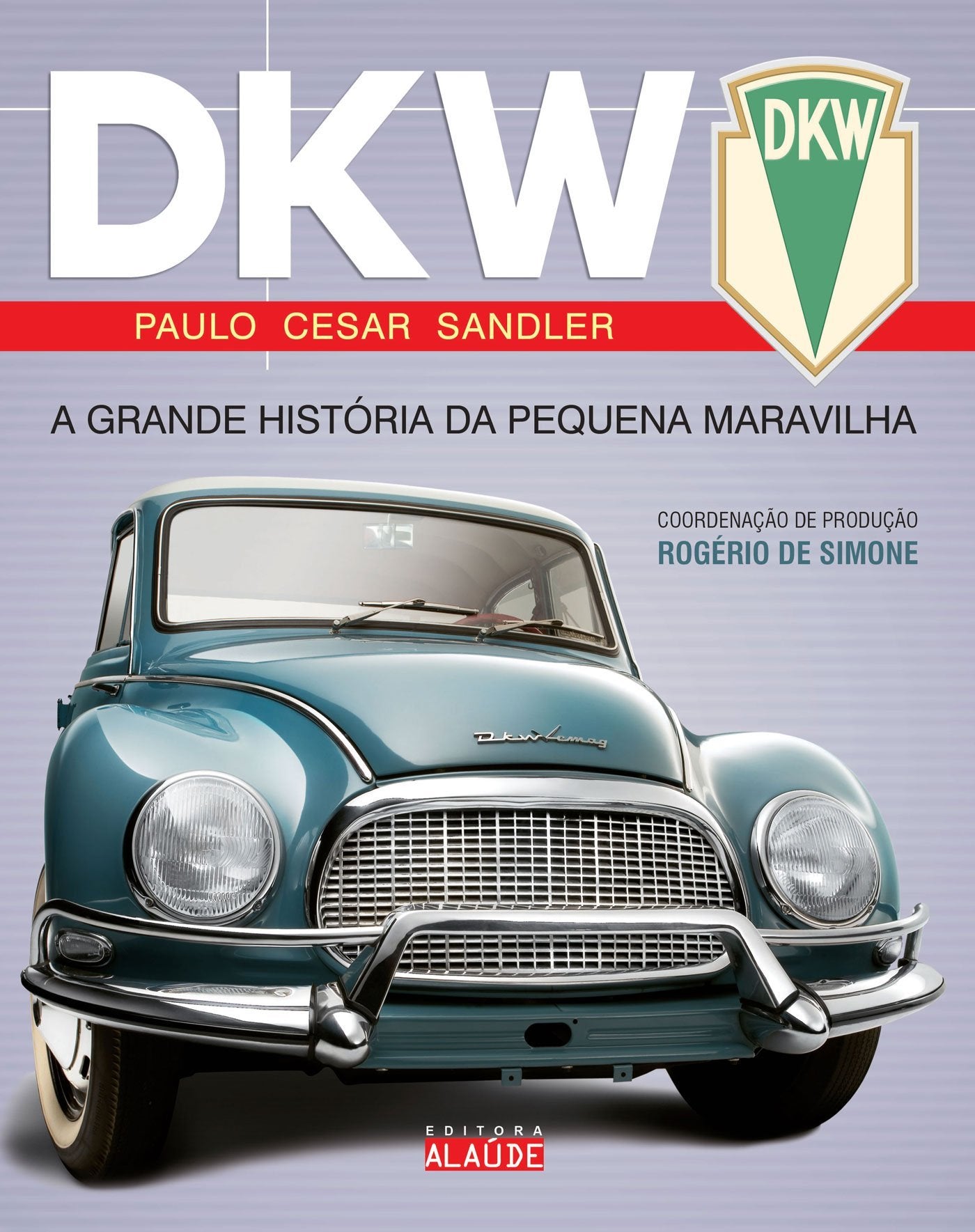 DKW. A Grande História da Pequena Maravilha (Em Portuguese do Brasil) Books