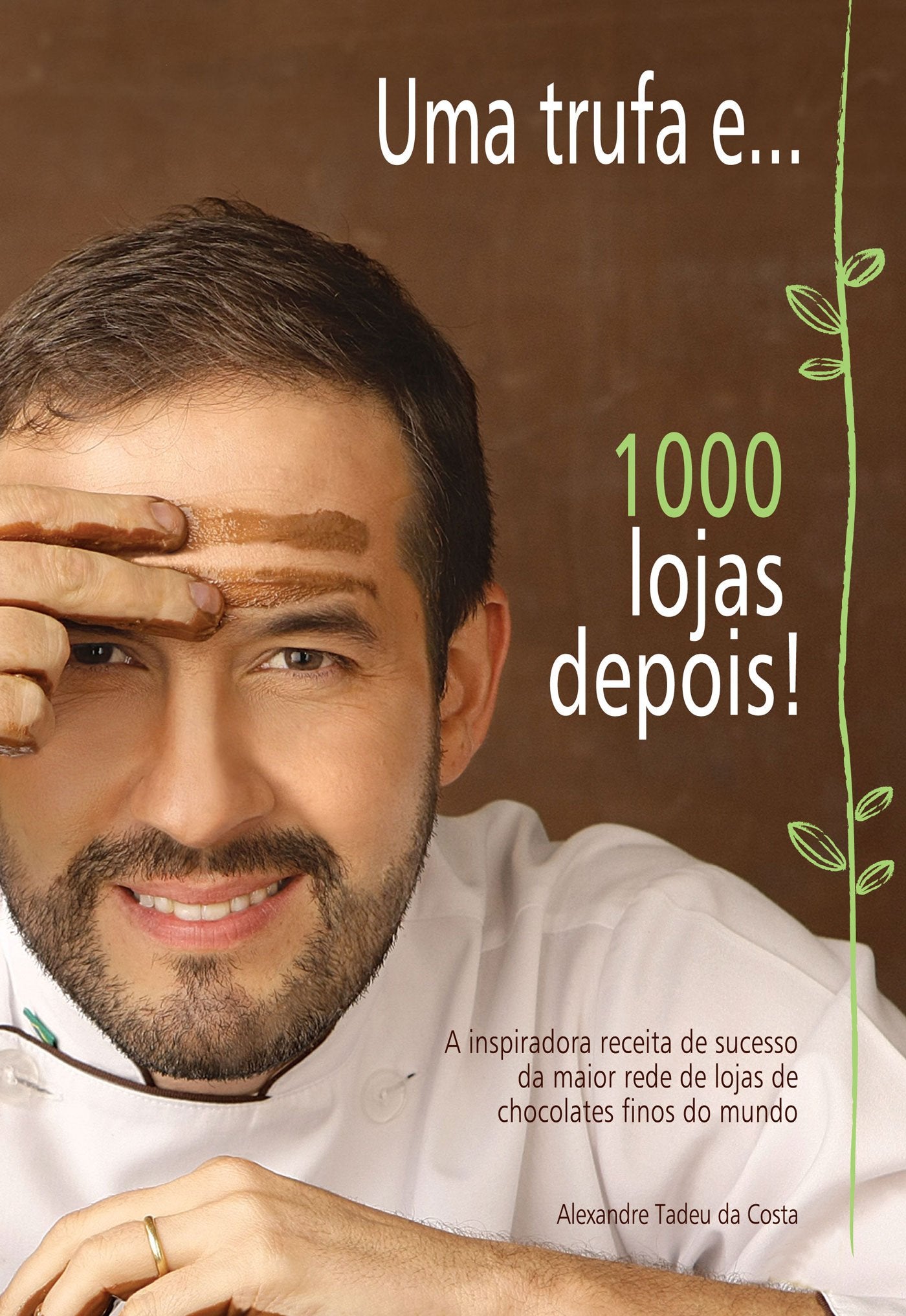 Uma Trufa E... 1000 Lojas Depois (Em Portuguese do Brasil) Books