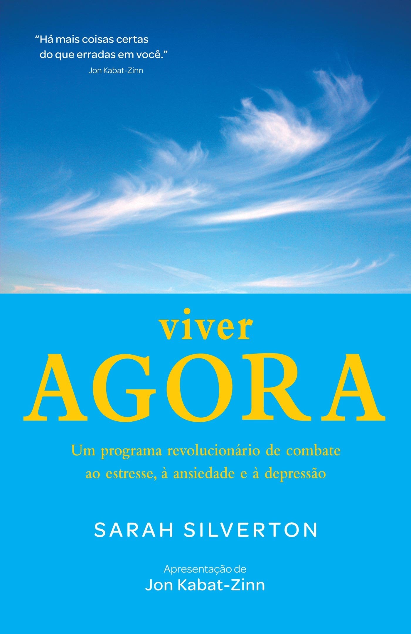 Viver Agora. Um Programa Revolucionário de Combate ao Estresse, à Ansiedade e à Depressão (Em Portuguese do Brasil) Books