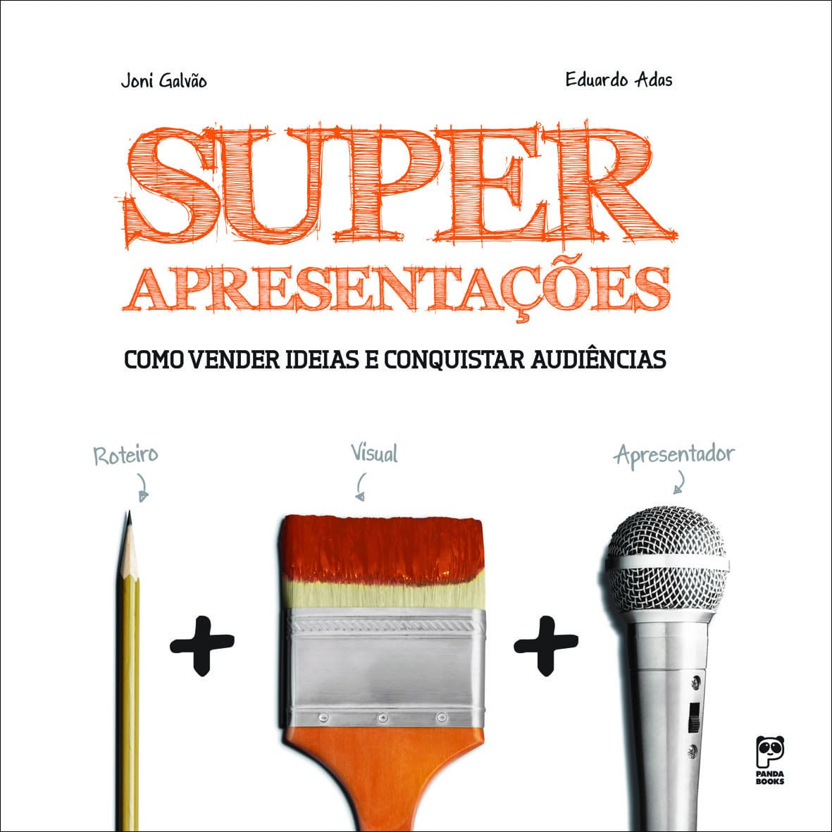 Superapresentações. Como Vender Ideias e Conquistar Audiências Books