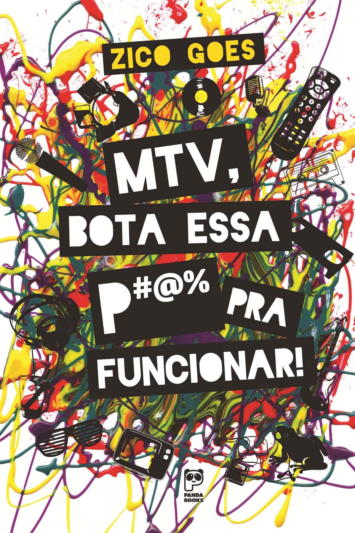 MTV. Bota Essa P#$* Pra Funcionar (Em Portuguese do Brasil) Books