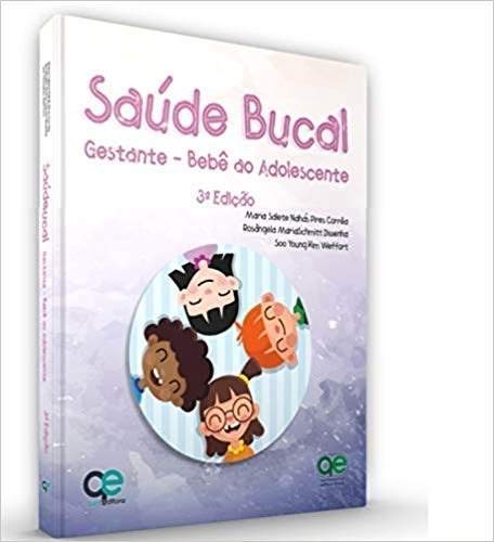 Saúde Bucal Gestante do Bebê ao Adolescente 3ª edição 2019 Books