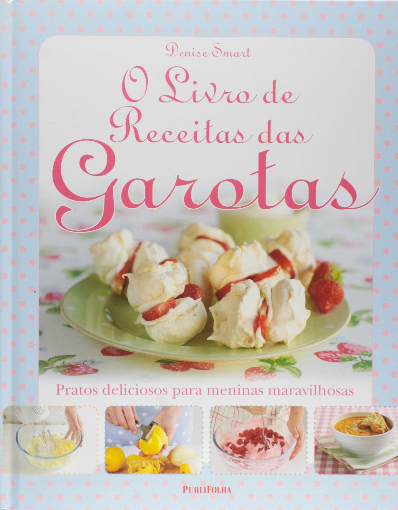 O Livro De Receitas Das Garotas (Em Portuguese do Brasil) book