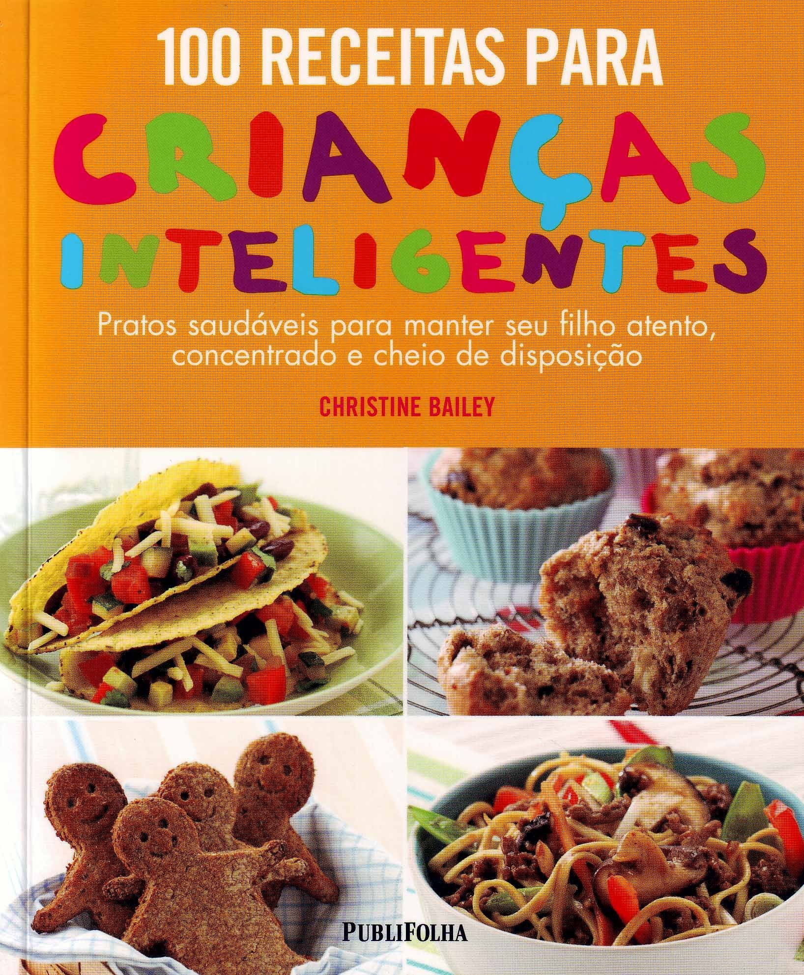 100 Receitas Para Crianças Inteligentes (Em Portuguese do Brasil) book