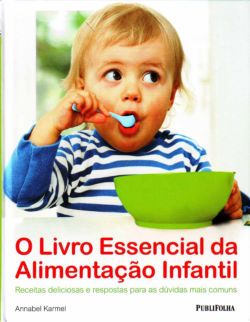 O Livro Essencial da Alimentação Infantil (Em Portuguese do Brasil) Books