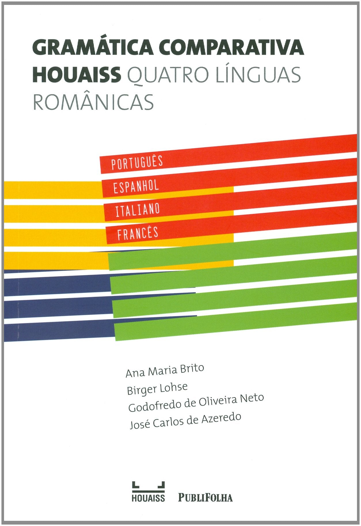 Gramática comparativa Houaiss. Quatro línguas românicas (portugiesisch) Books