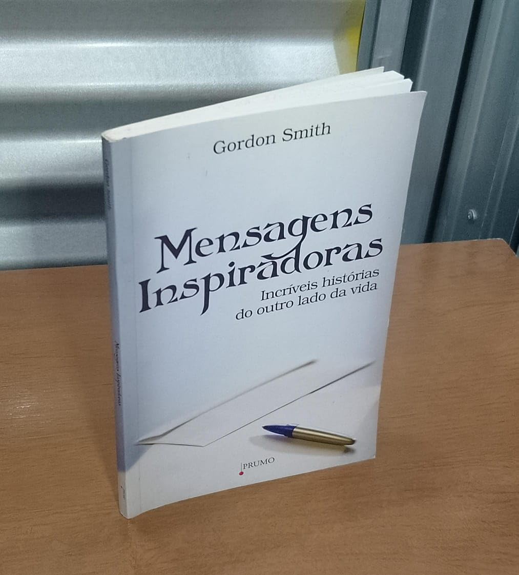Mensagens Inspiradoras - Incríveis Histórias do Outro Lado da Vida - 2ª Ed. 2009 book