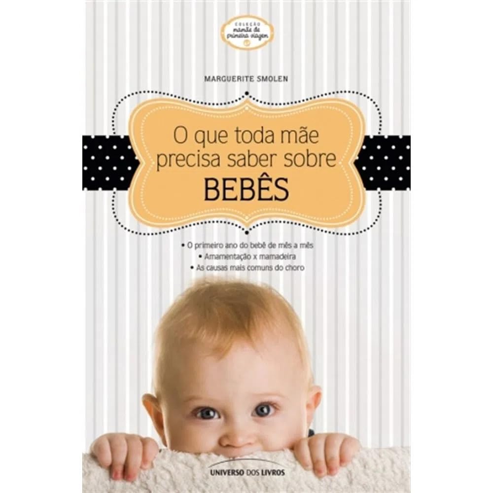 Que Toda Mae Precisa Saber Sobre Bebes, O Books