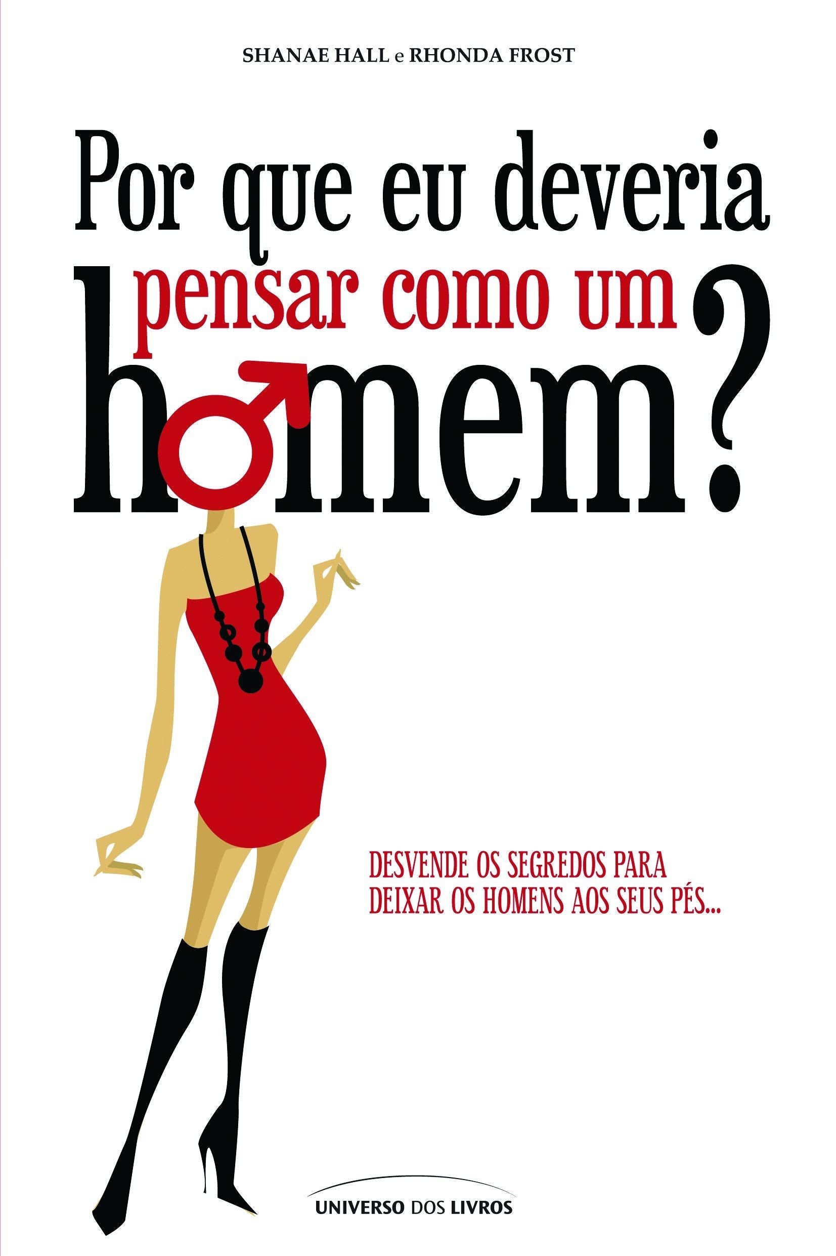 Por Que Eu Deveria Pensar Como Um Homem? (Em Portuguese do Brasil) Books
